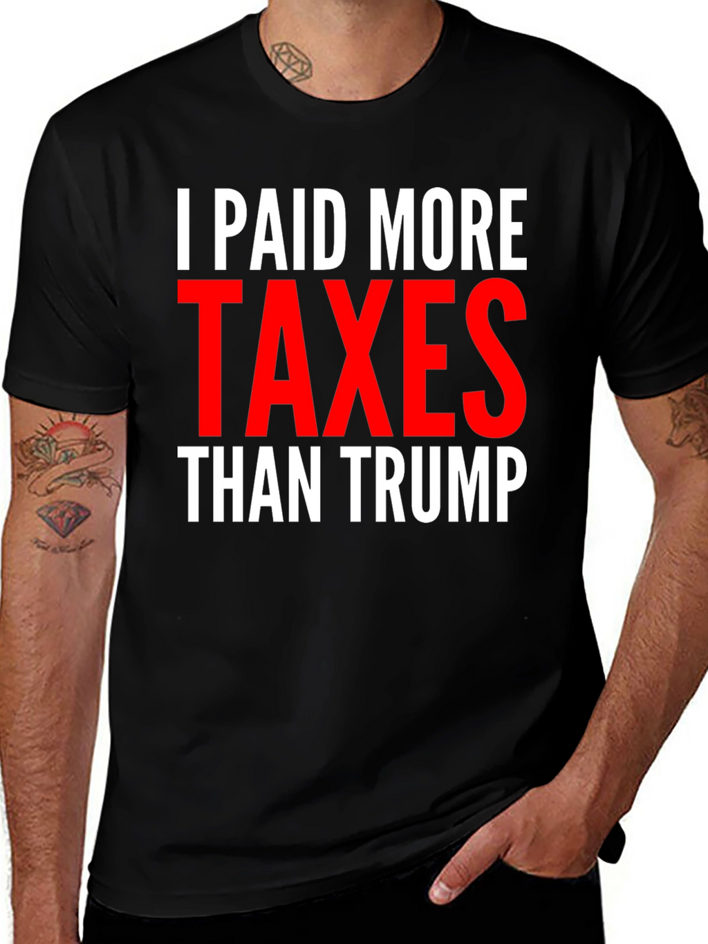 I Paid More Taxes Than Trump Graphic Tee