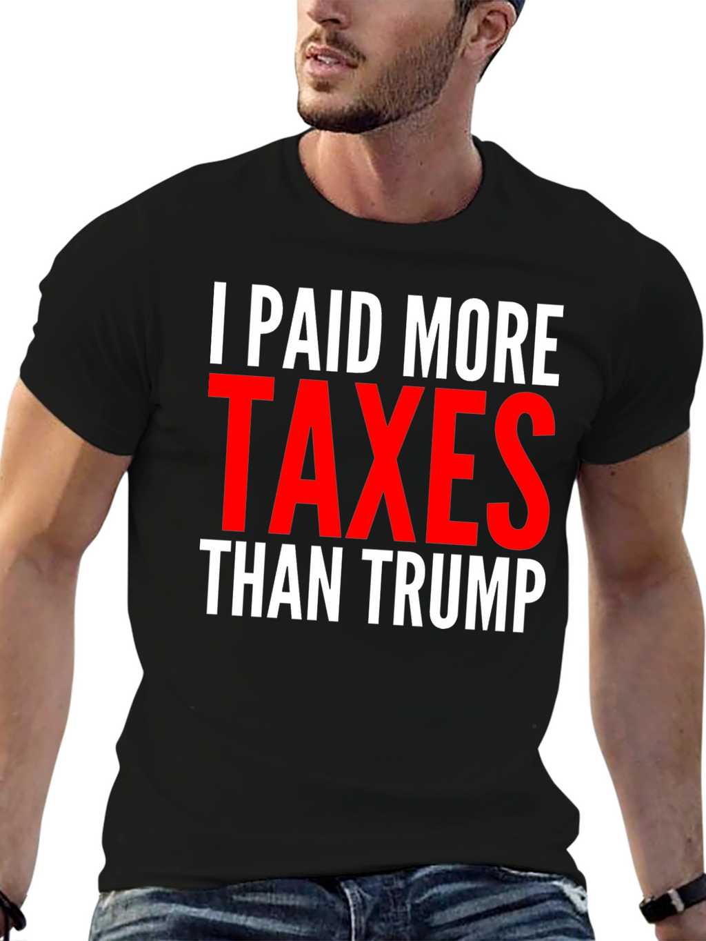 I Paid More Taxes Than Trump Graphic Tee