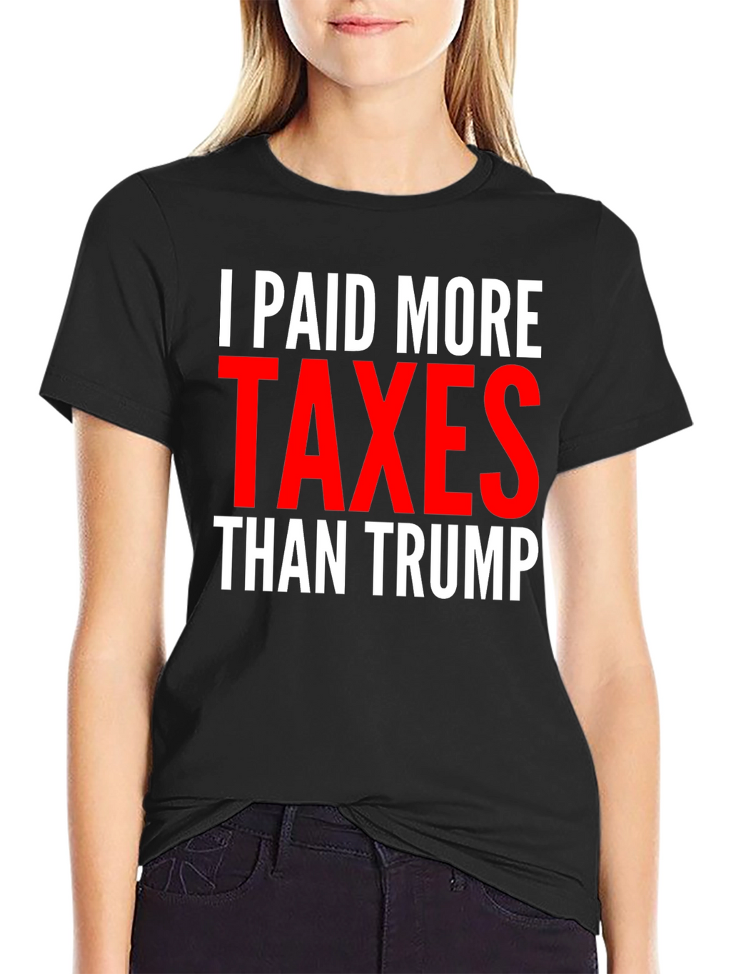 I Paid More Taxes Than Trump Graphic Tee