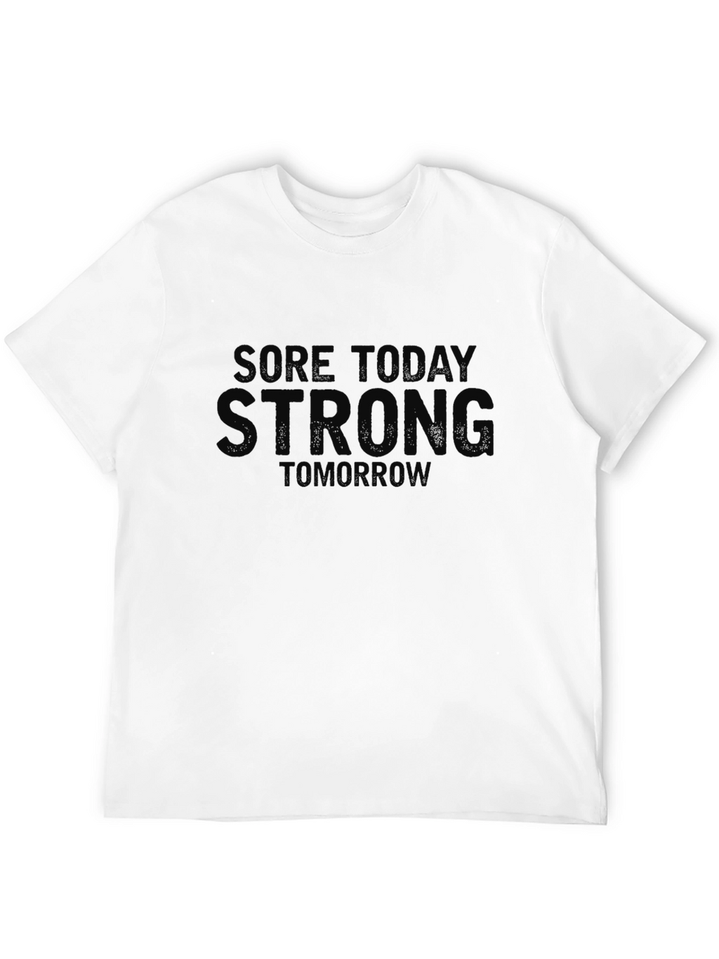 Sore Today Strong Tomorrow Black Graphic Tee