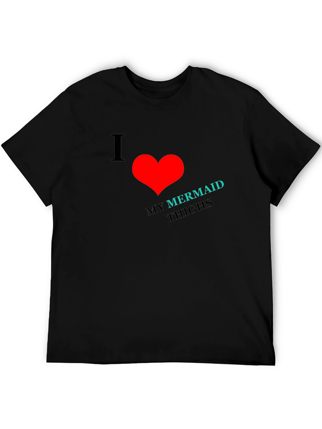 I Heart Mermaid Thighs Black T-Shirt