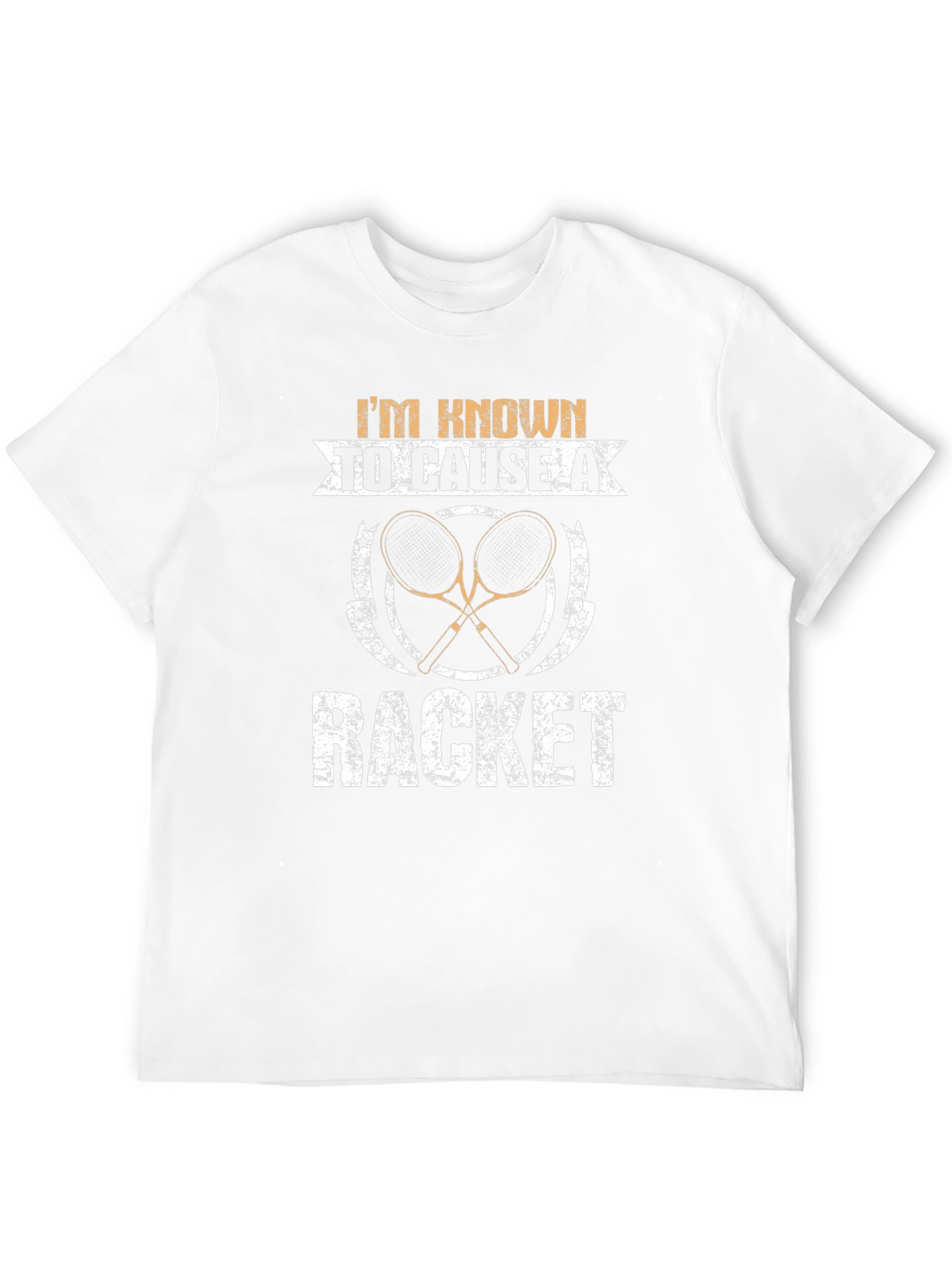 Im Known To Cause A Racket T-Shirt
