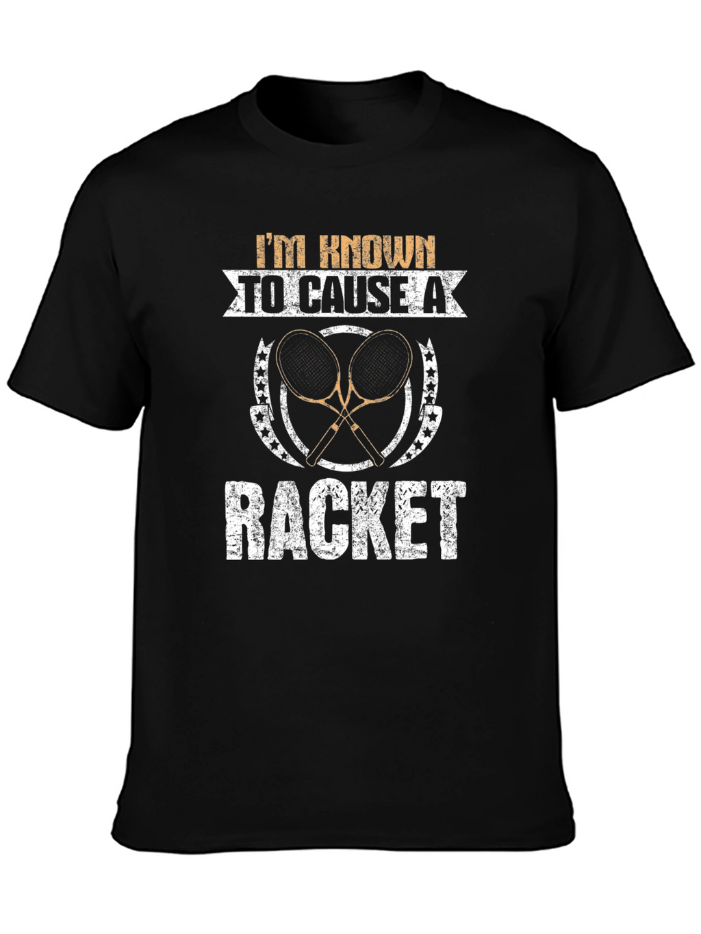 Im Known To Cause A Racket T-Shirt