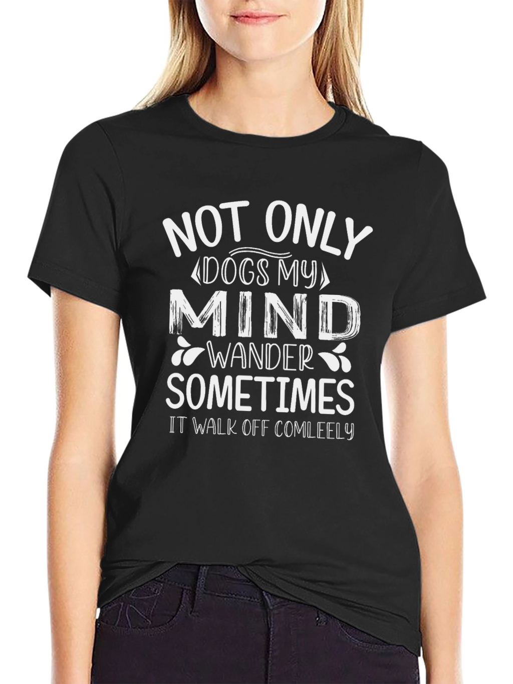 Humorous Dog Lover T-Shirt: Mind Wanders