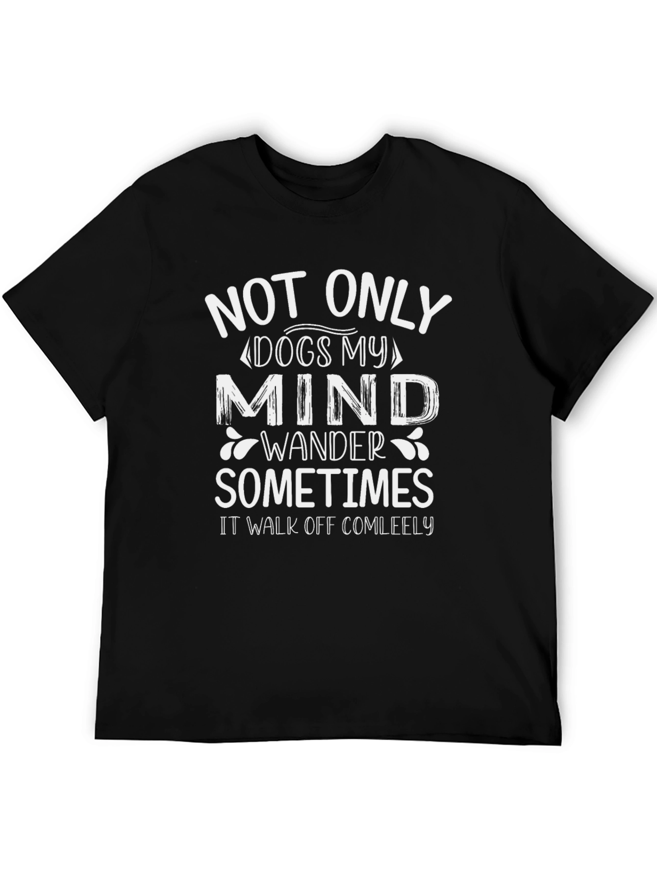 Humorous Dog Lover T-Shirt: Mind Wanders