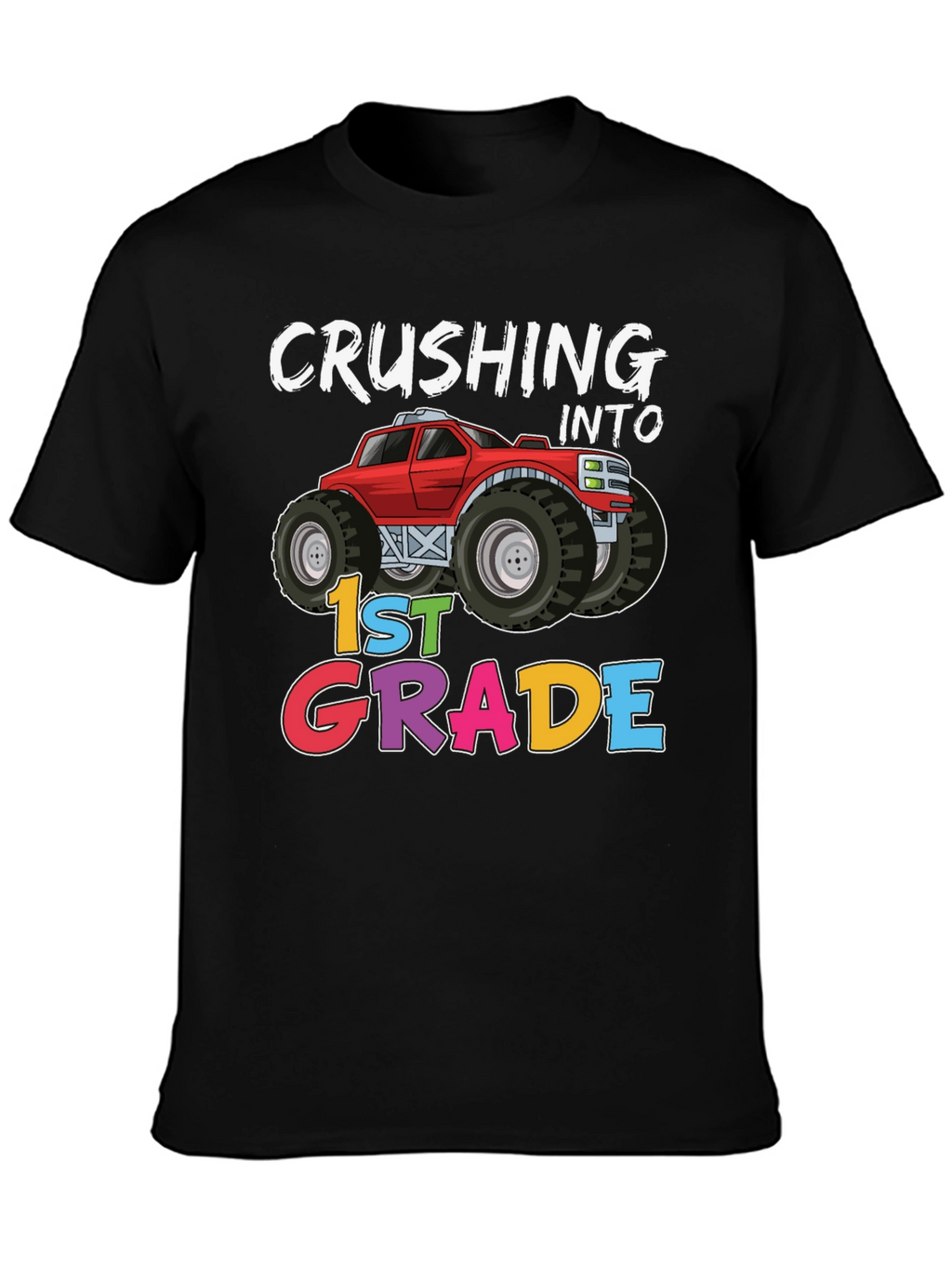 Crushing Into 1st Grade Monster Truck T-Shirt