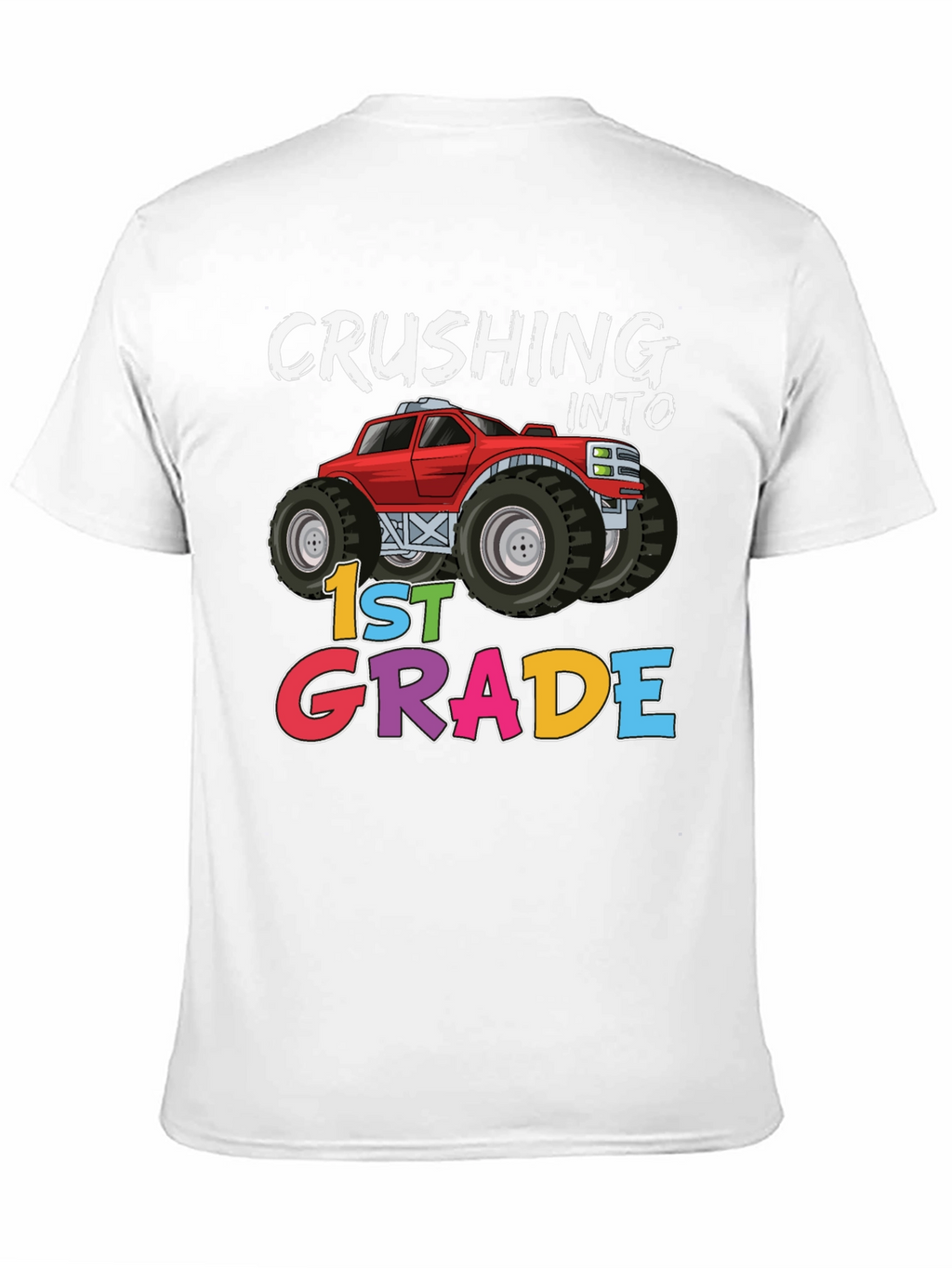 Crushing Into 1st Grade Monster Truck T-Shirt