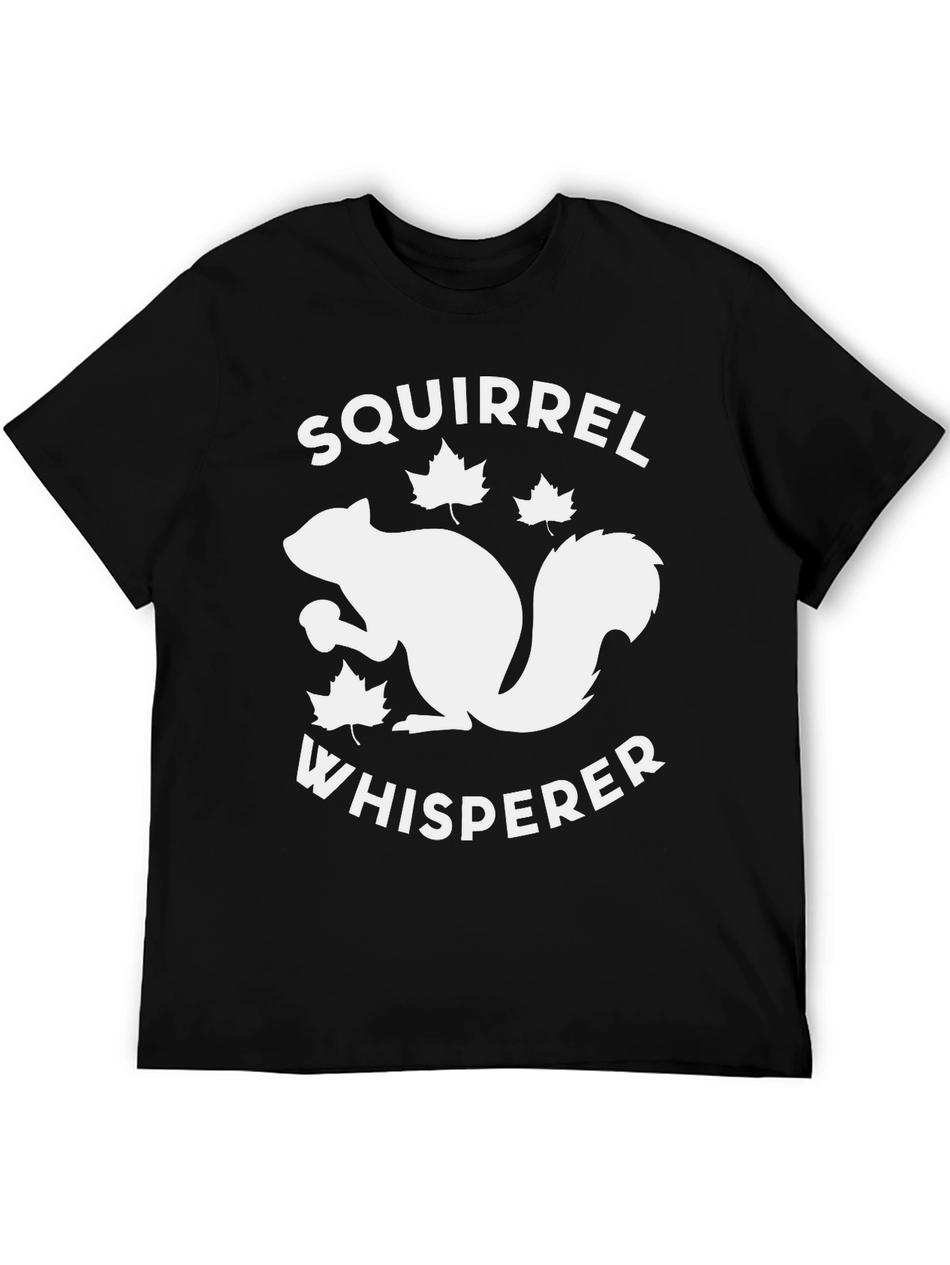 Squirrel Whisperer Graphic T-Shirt - Funny Animal Lover Tee