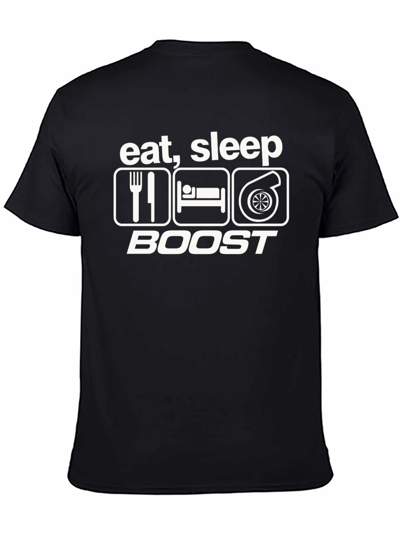 Eat Sleep Boost T-Shirt - Turbo Car Enthusiast Tee