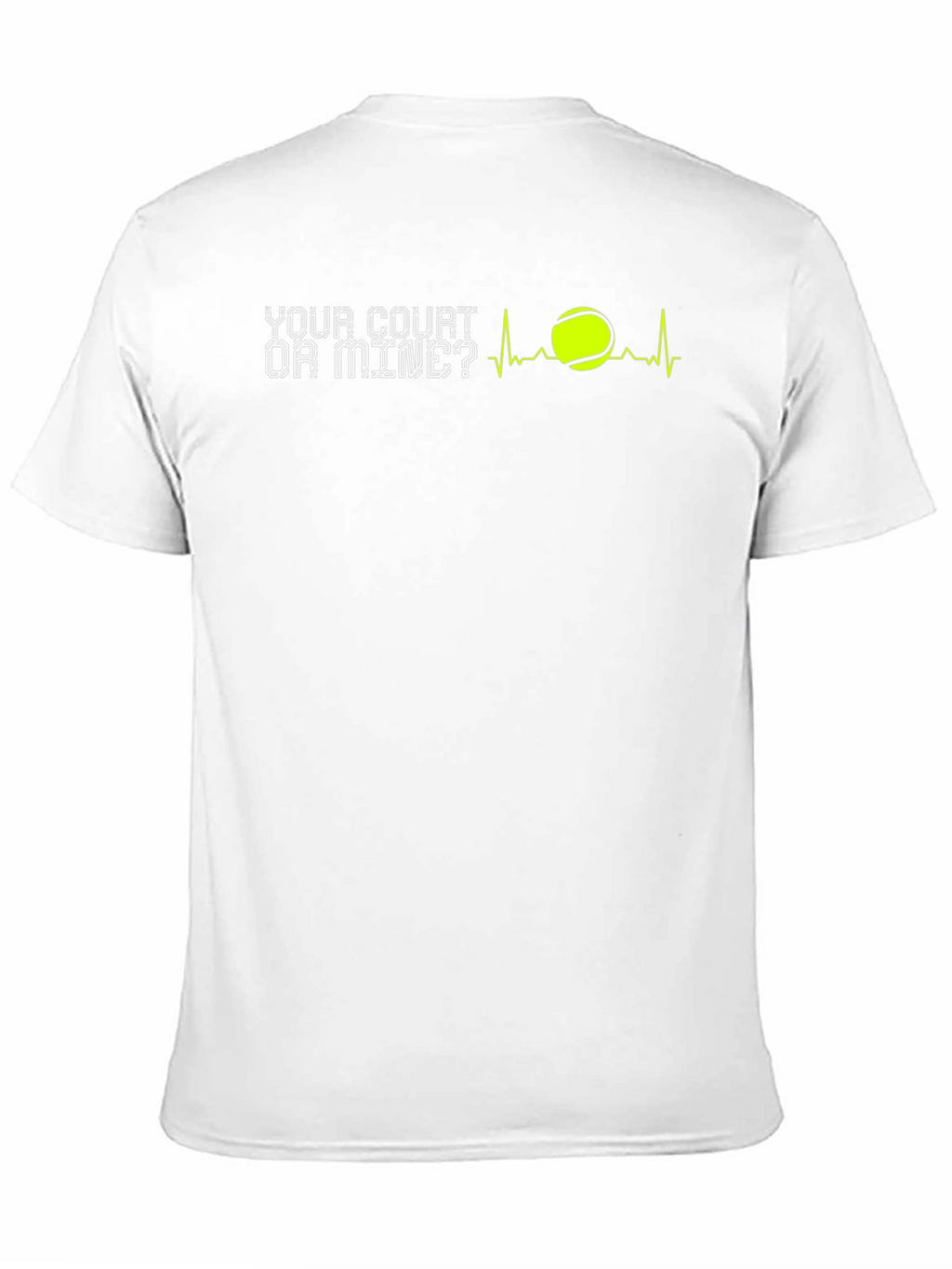 Tennis T-Shirt: Your Court or Mine?