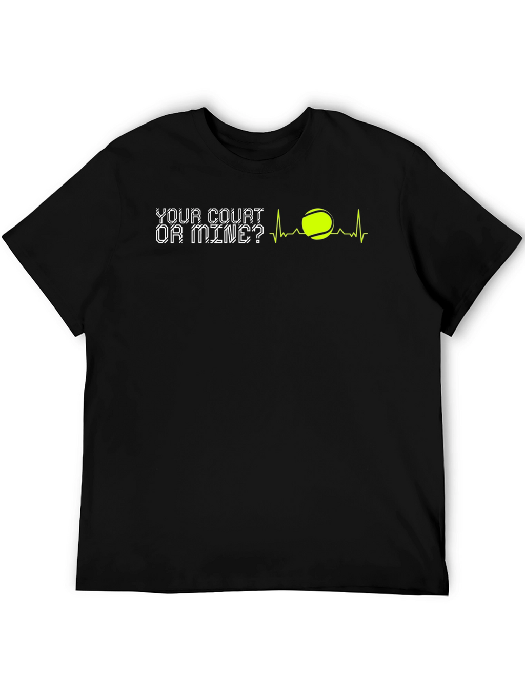 Tennis T-Shirt: Your Court or Mine?