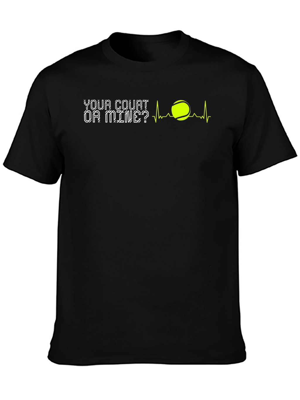 Tennis T-Shirt: Your Court or Mine?