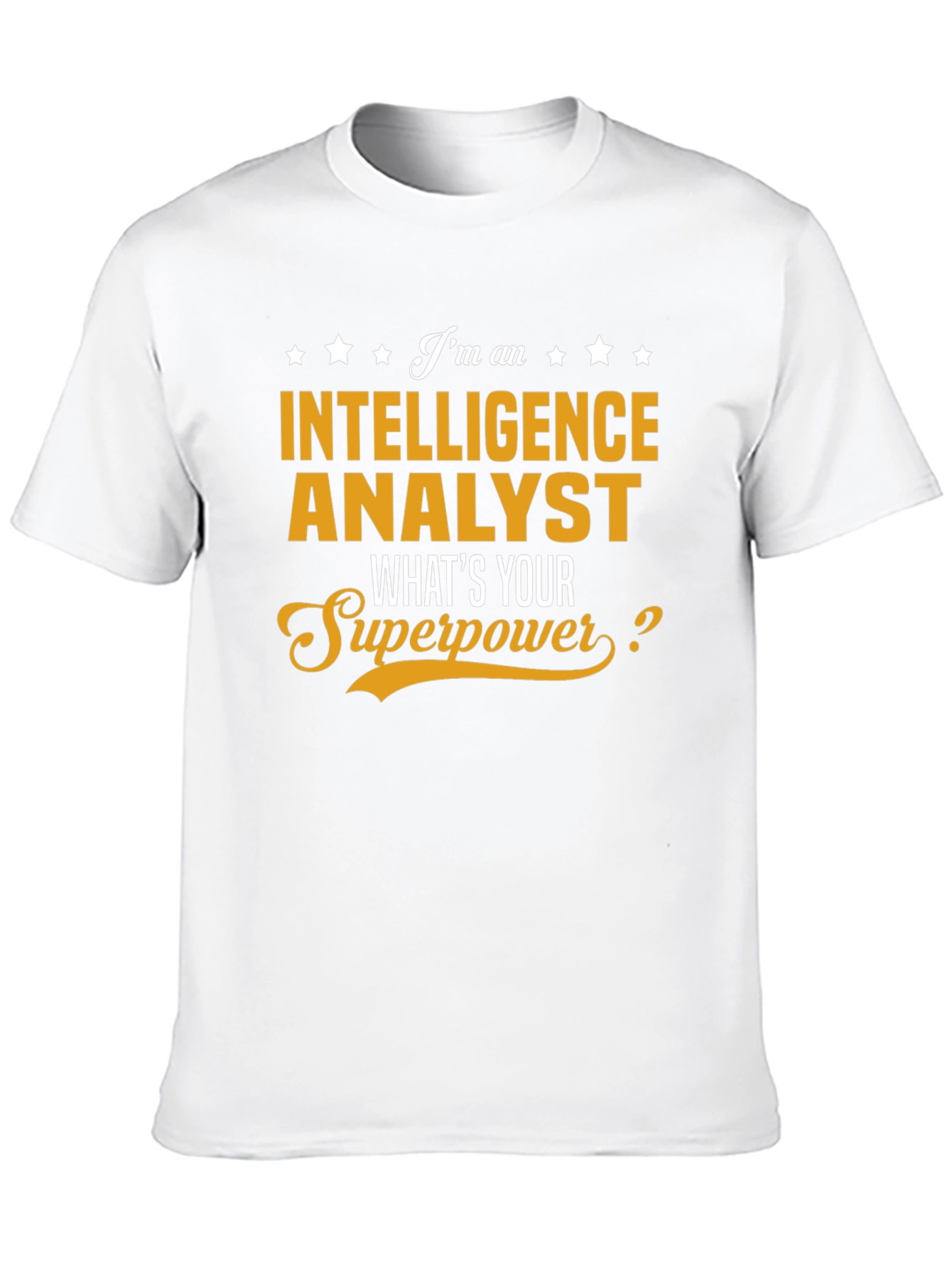 Intelligence Analyst Superpower T-Shirt