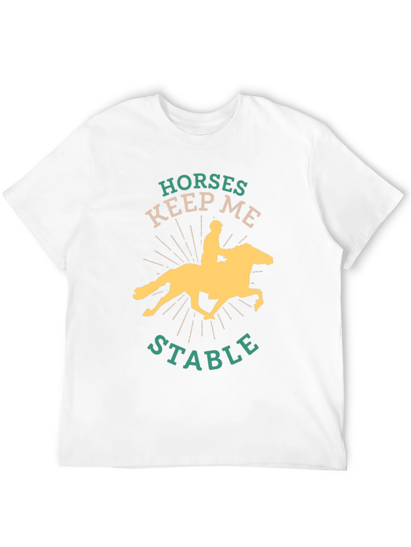 Horses Keep Me Stable Graphic Tee