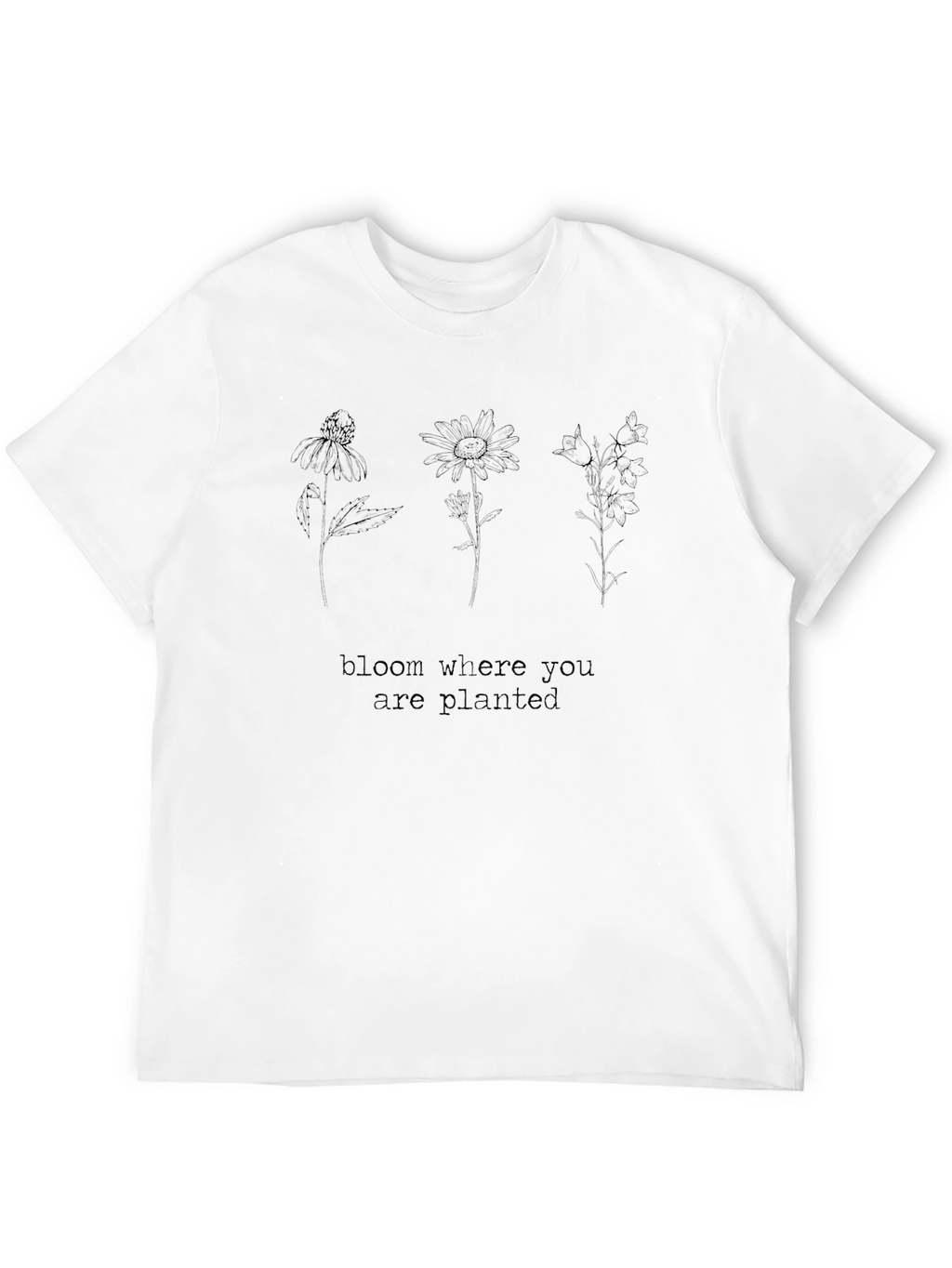 Bloom Where You Are Planted Graphic Tee