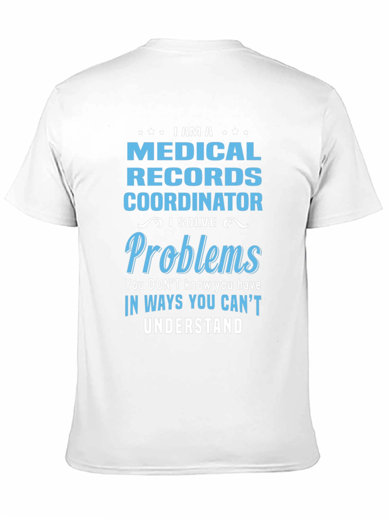 Medical Records Coordinator T-Shirt - Problem Solver