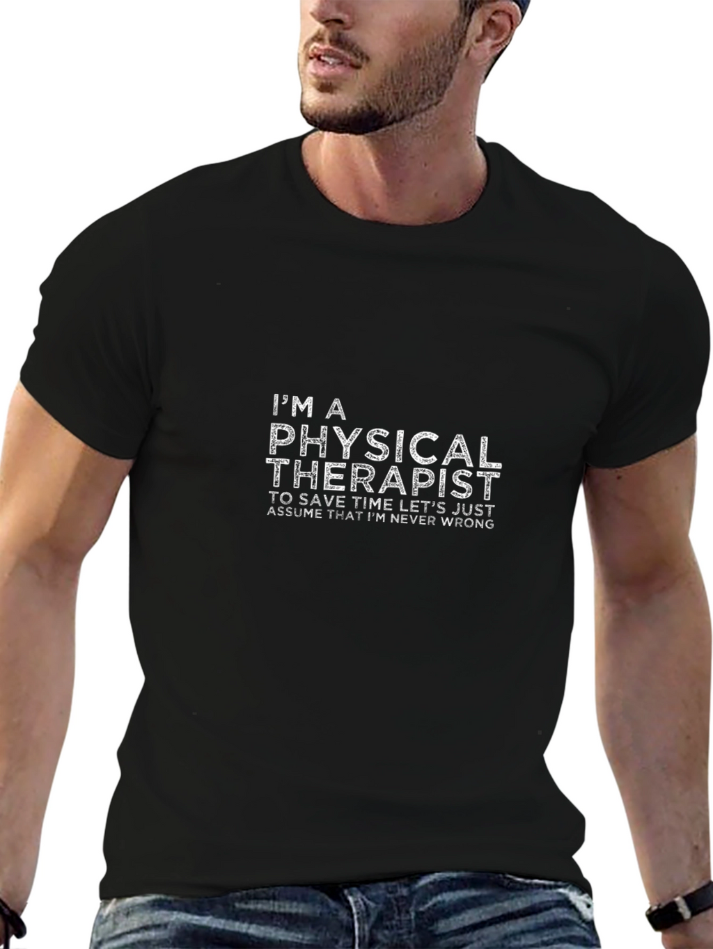 Physical Therapist T-Shirt - Never Wrong Tee