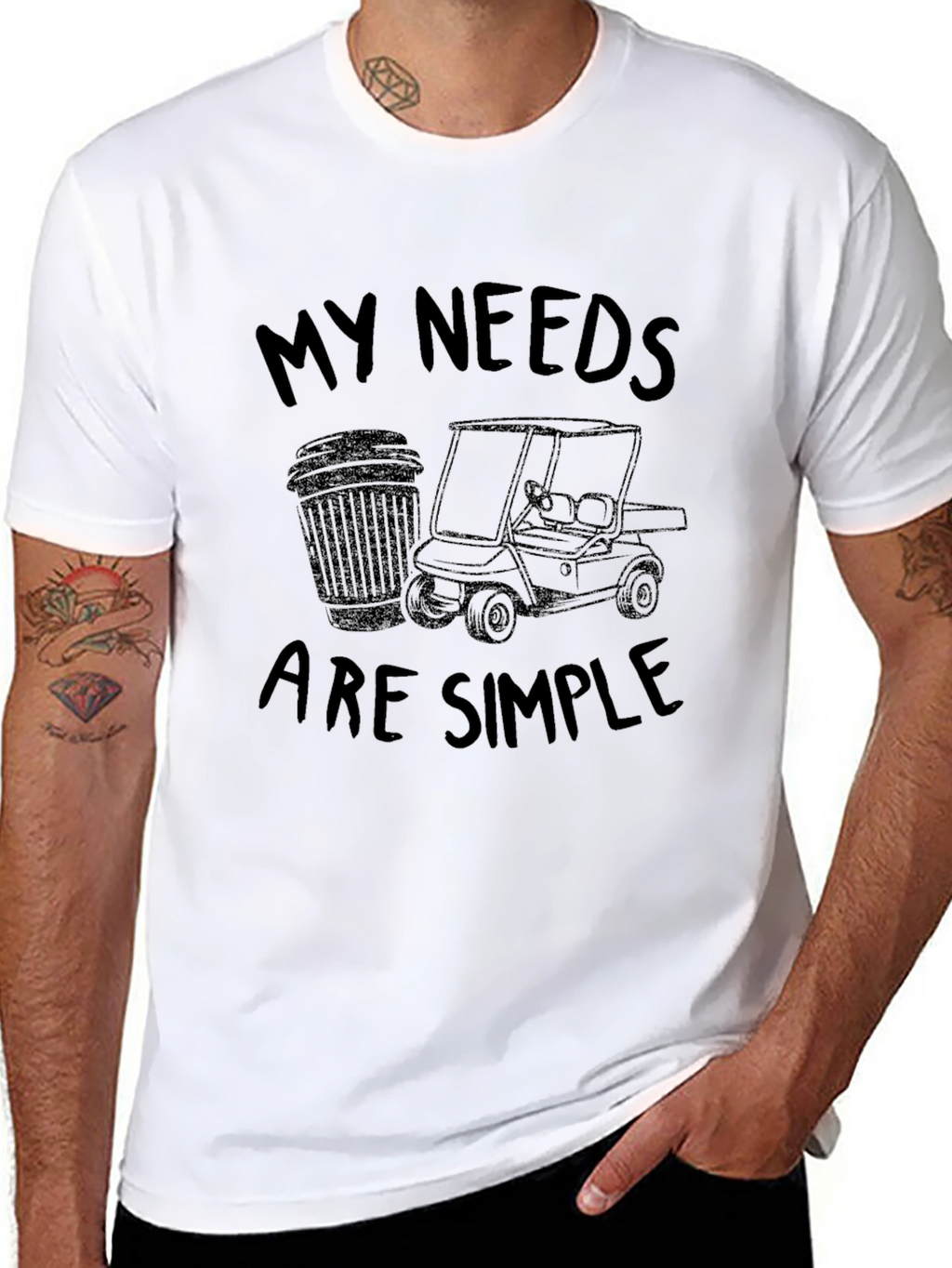 My Needs Are Simple Golf T-Shirt
