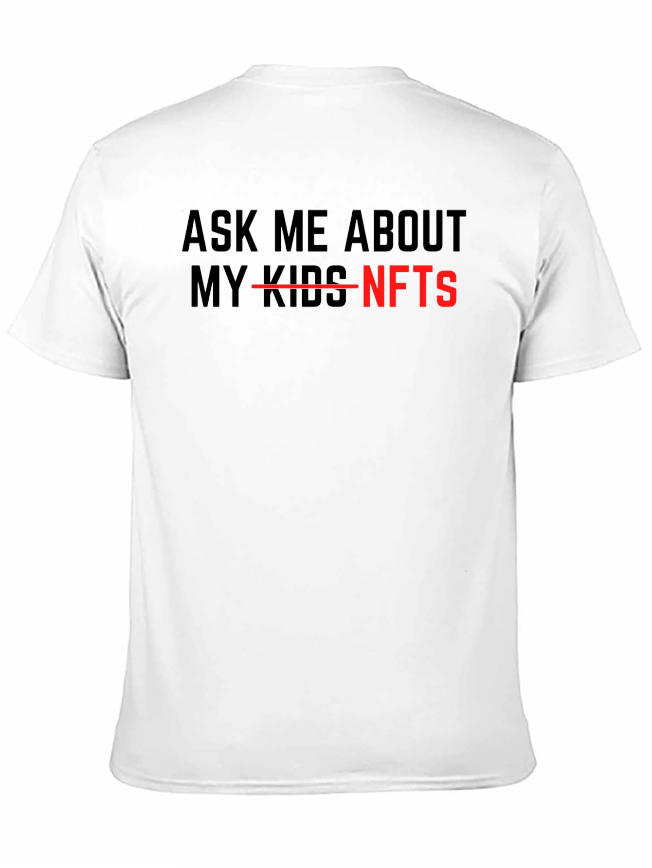 Ask Me About NFTs - Funny Sarcastic T-Shirt