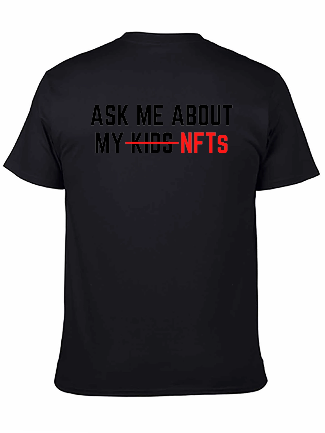 Ask Me About NFTs - Funny Sarcastic T-Shirt