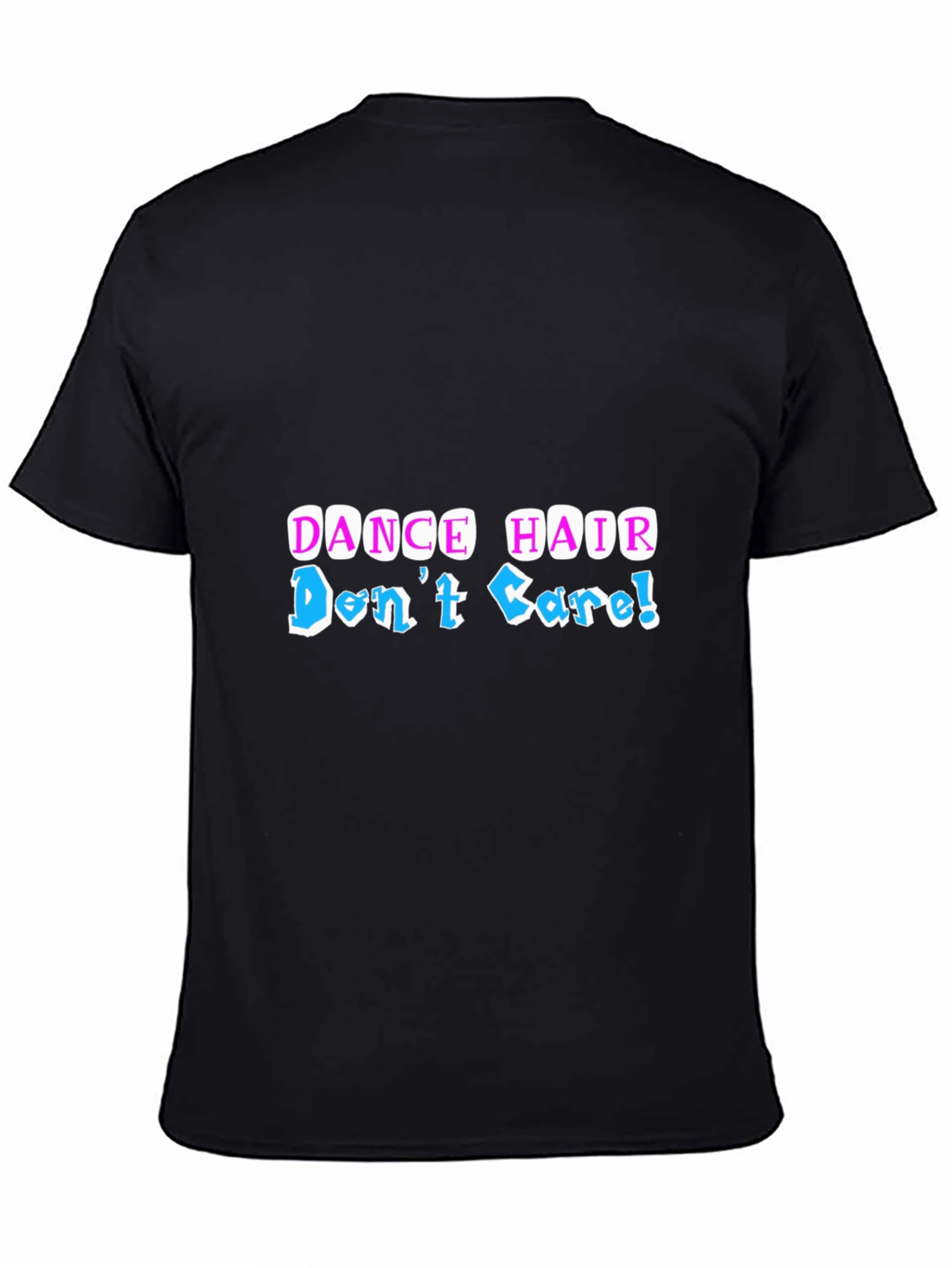 Dance Hair Dont Care Graphic Tee