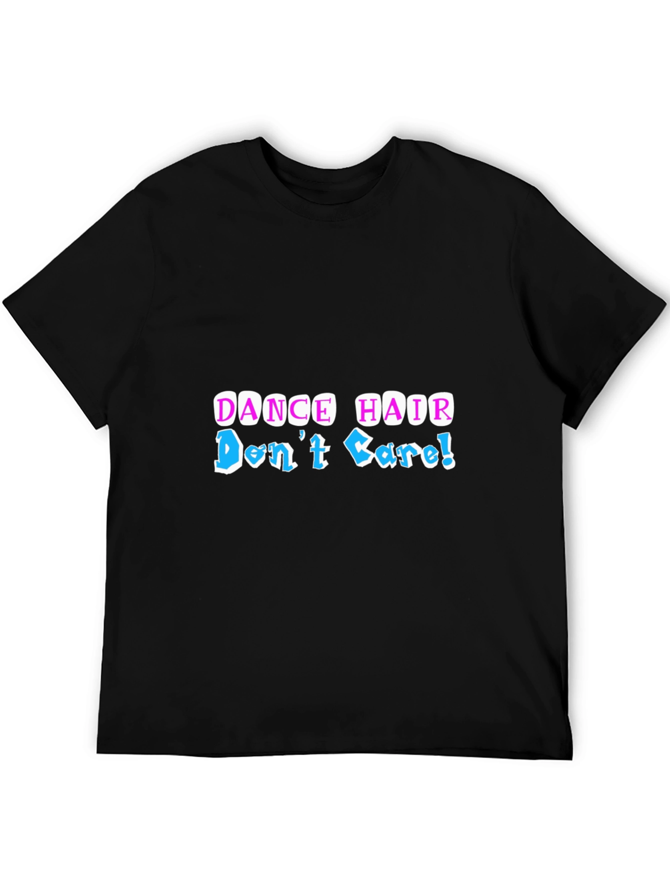 Dance Hair Dont Care Graphic Tee