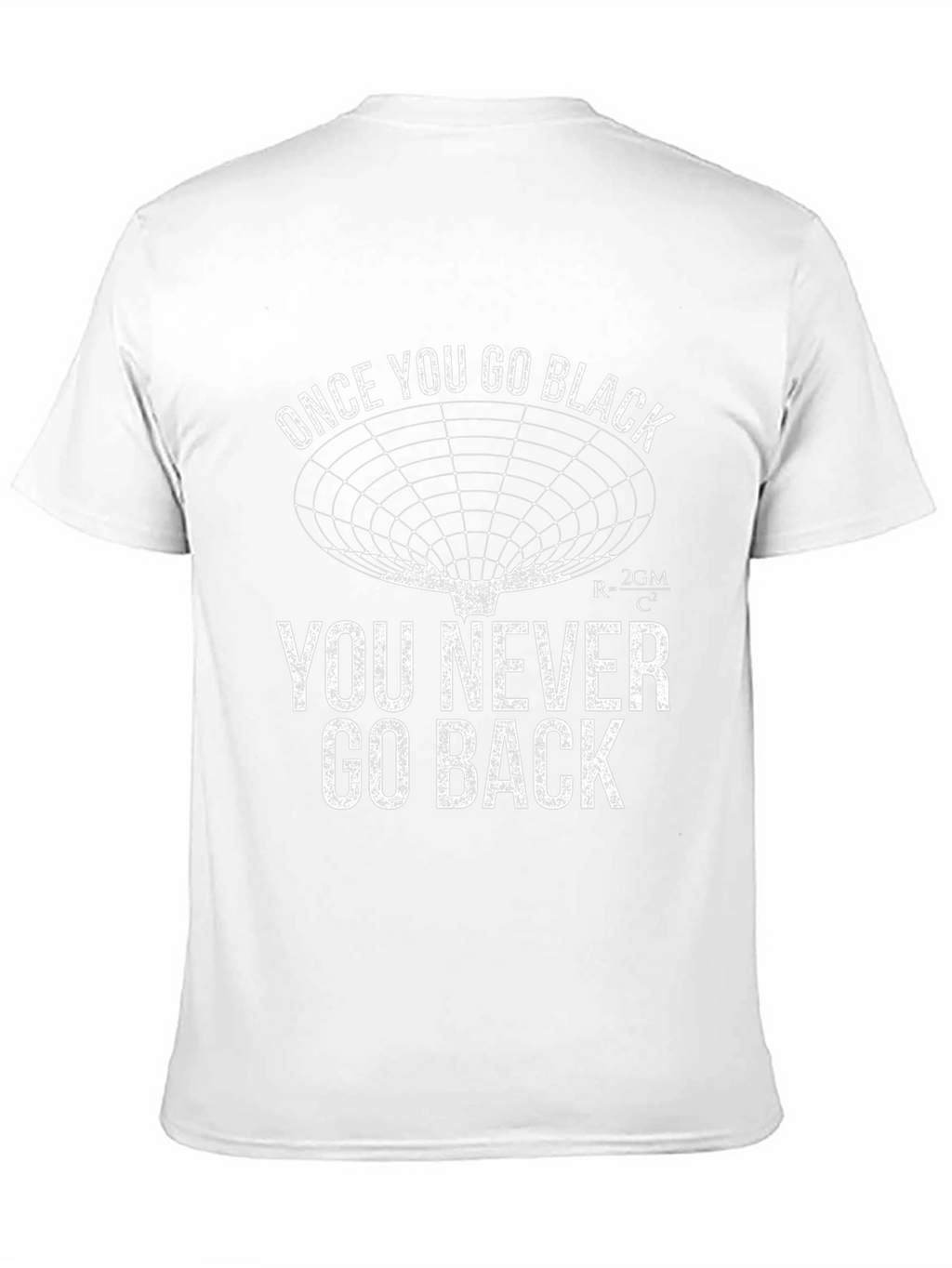 Once You Go Black Hole Black T-Shirt