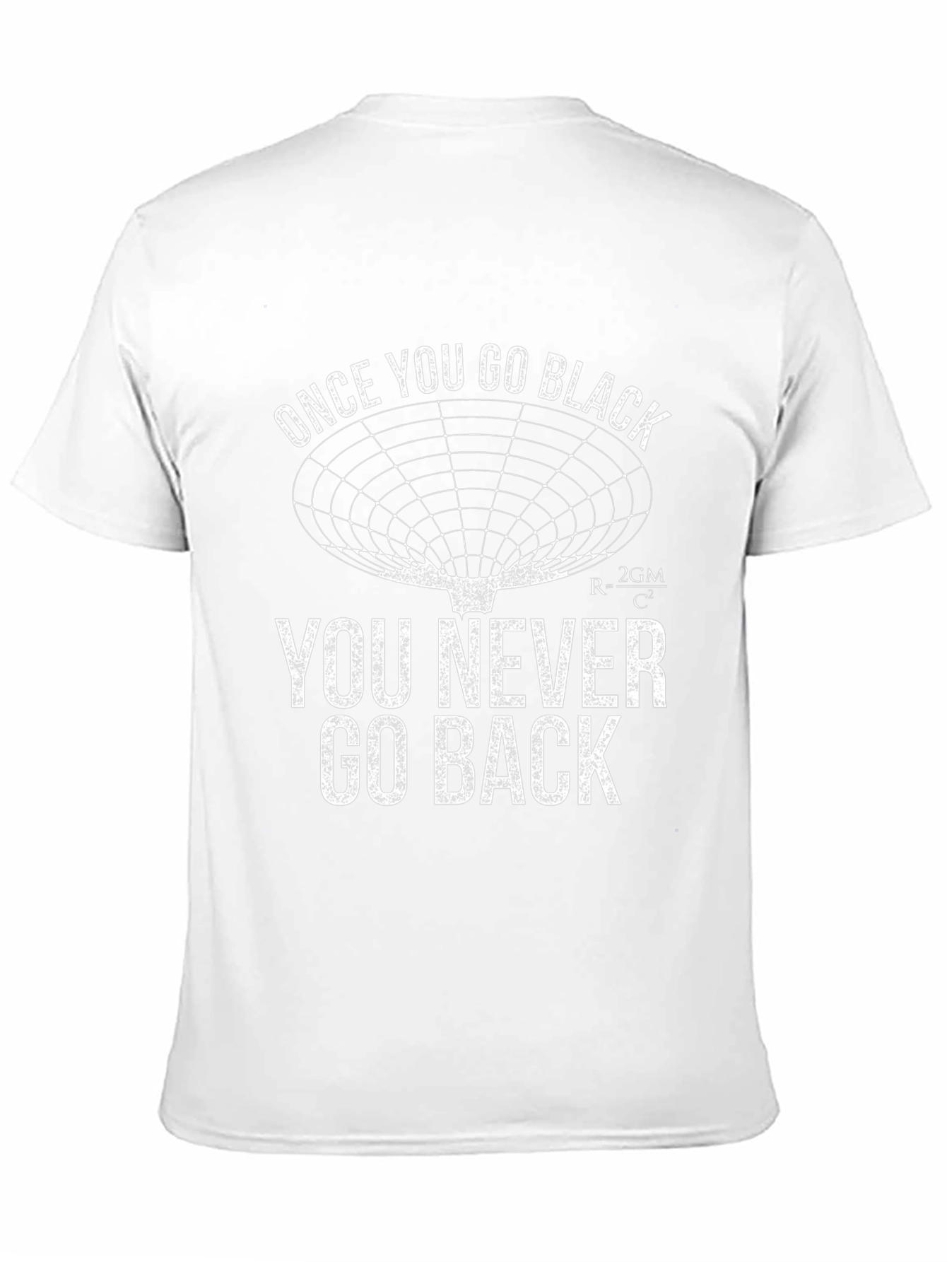 Once You Go Black Hole Black T-Shirt