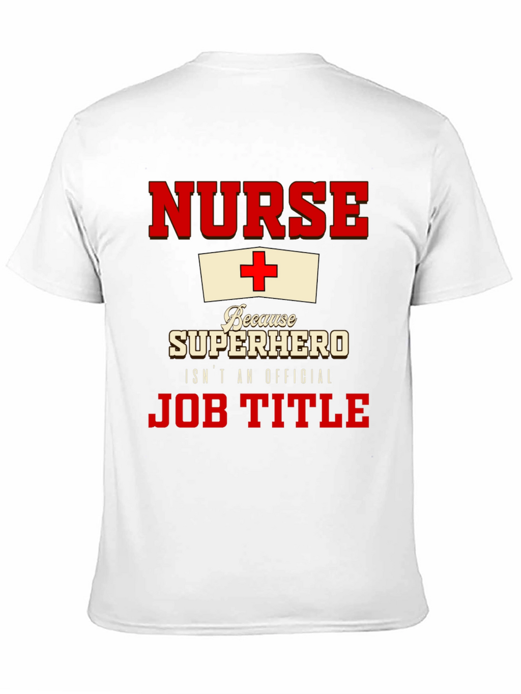 Nurse Superhero T-Shirt - Official Job Title