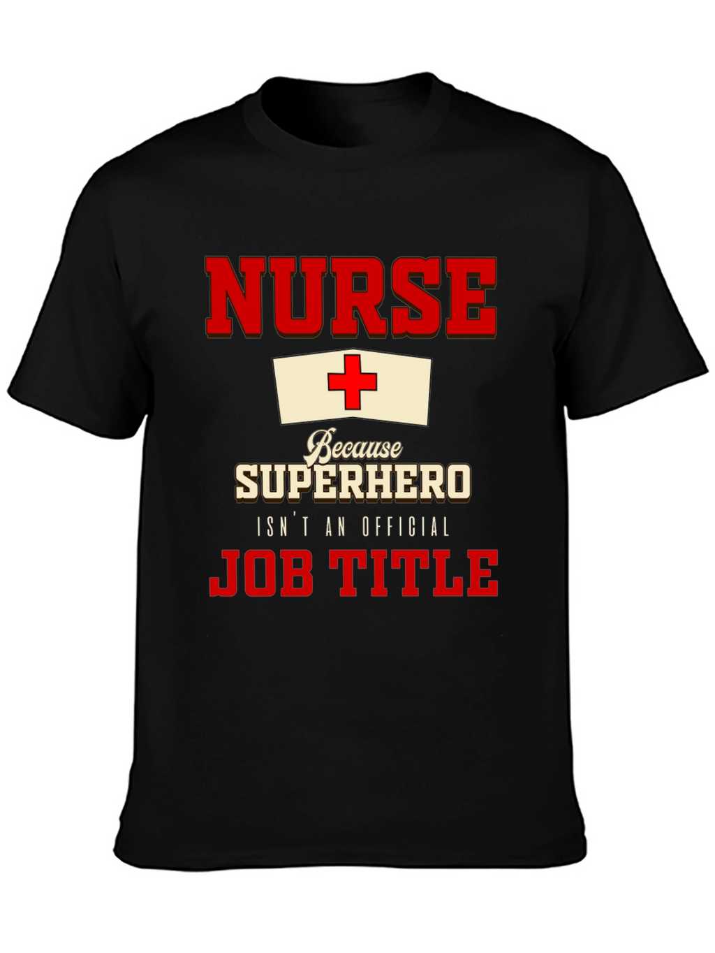 Nurse Superhero T-Shirt - Official Job Title