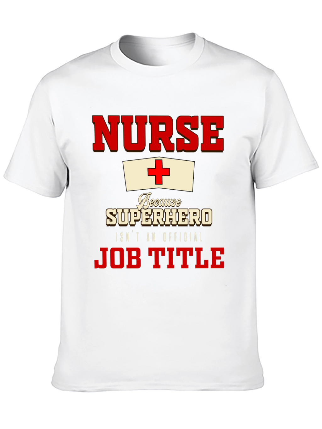 Nurse Superhero T-Shirt - Official Job Title