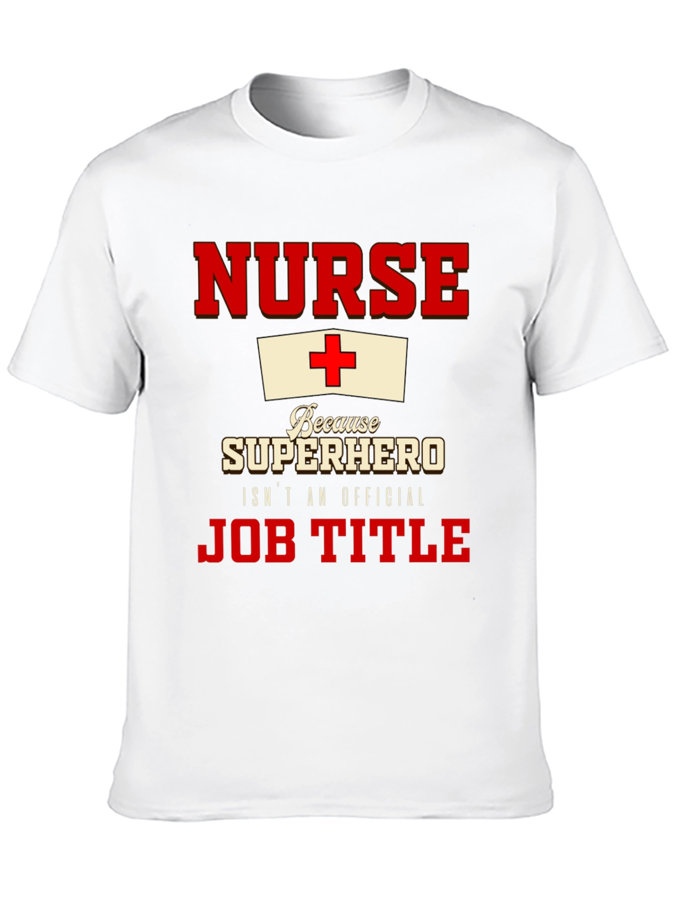 Nurse Superhero T-Shirt - Official Job Title
