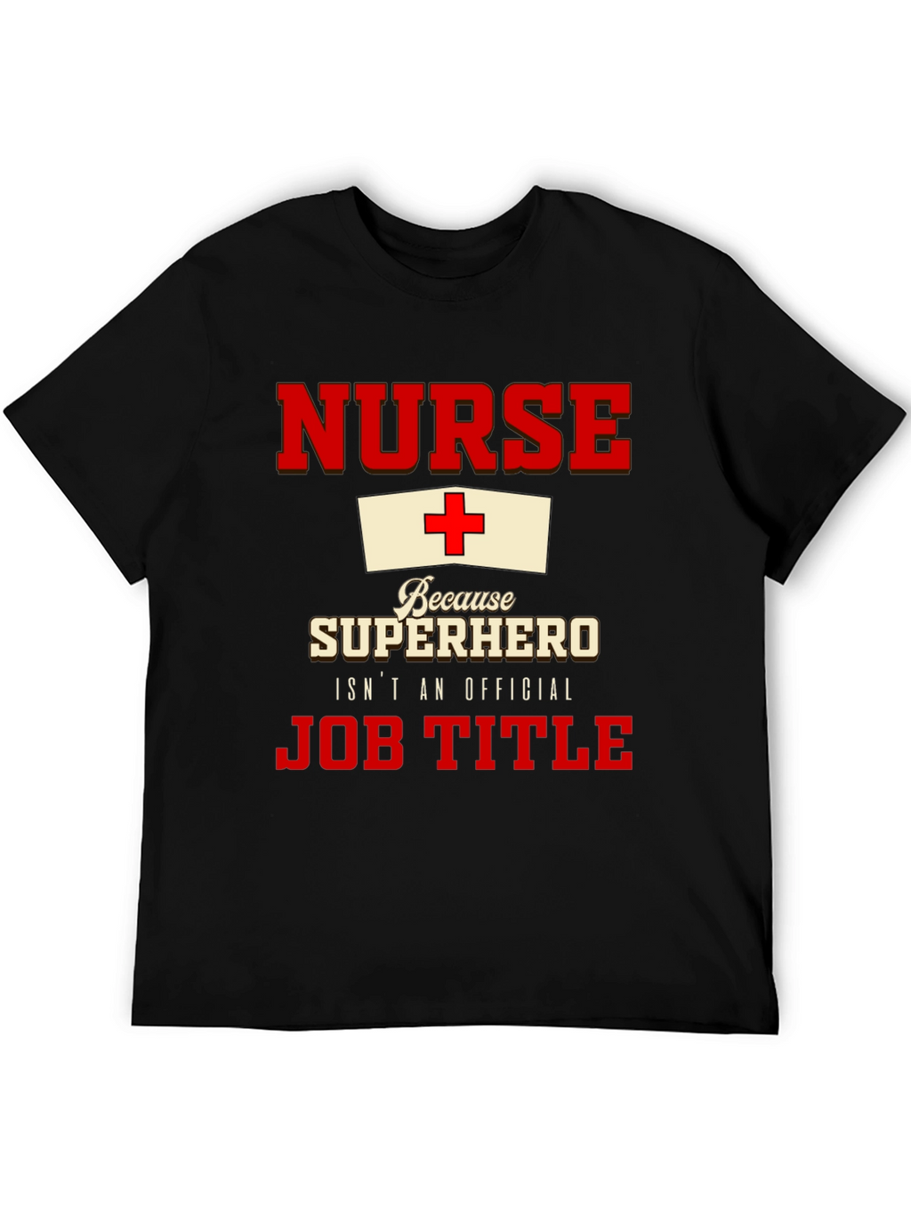 Nurse Superhero T-Shirt - Official Job Title