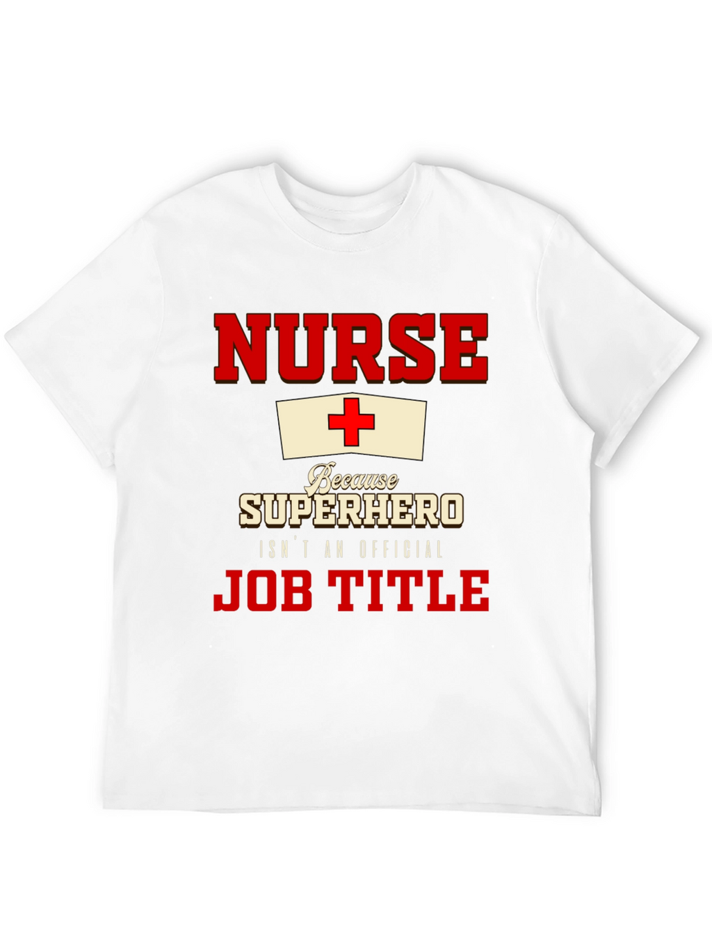 Nurse Superhero T-Shirt - Official Job Title