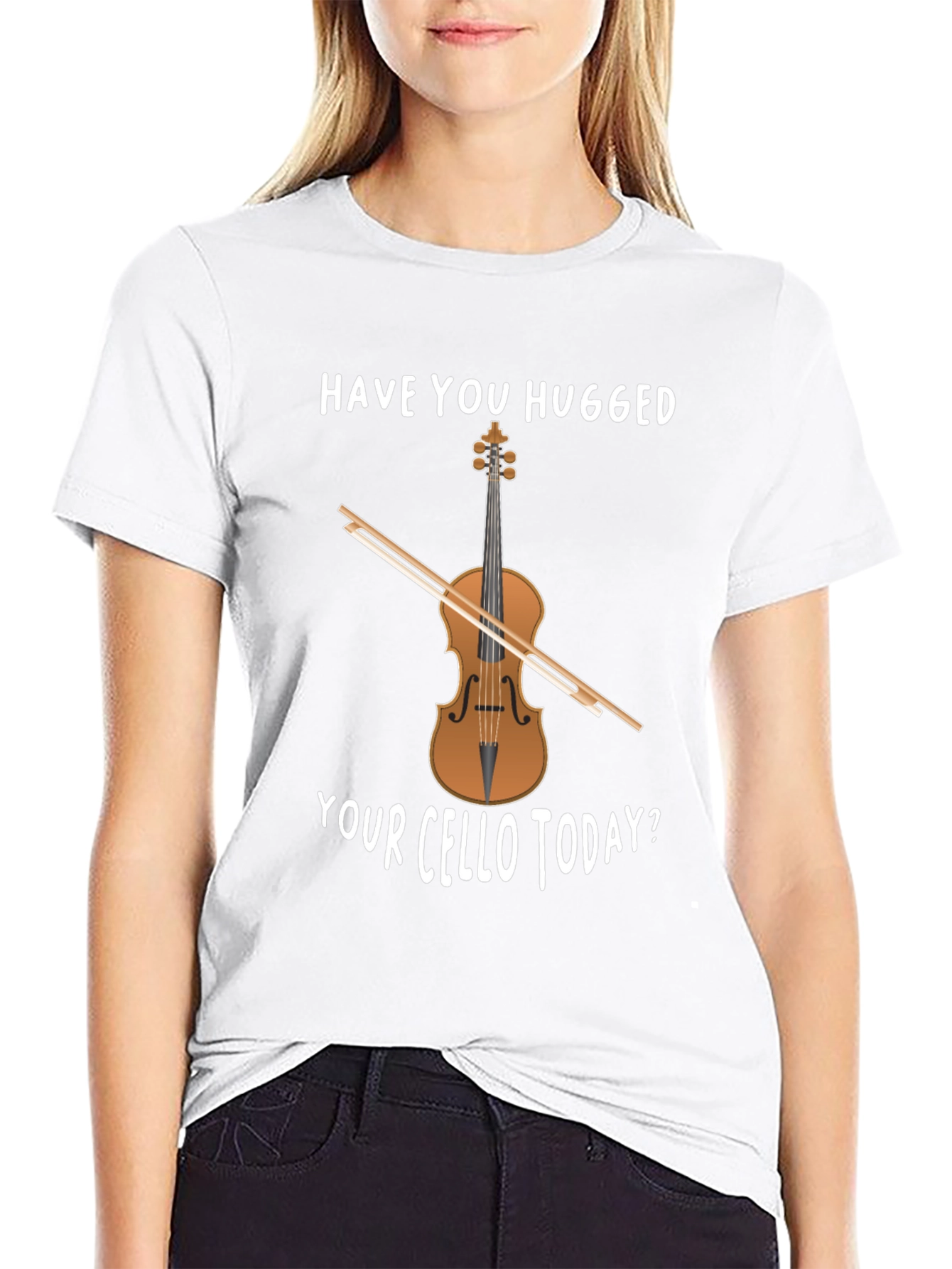Have You Hugged Your Cello Today T-Shirt