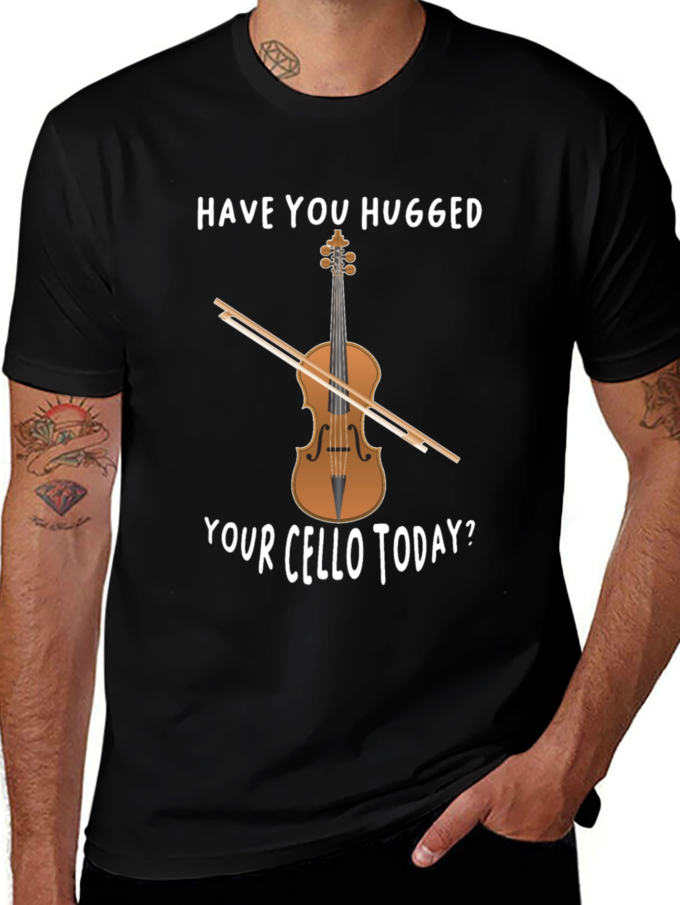 Have You Hugged Your Cello Today T-Shirt