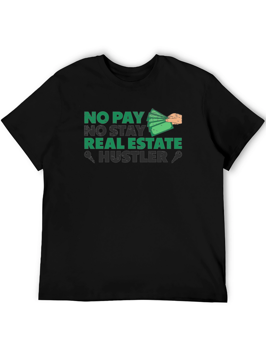No Pay No Stay Real Estate Hustler T-Shirt