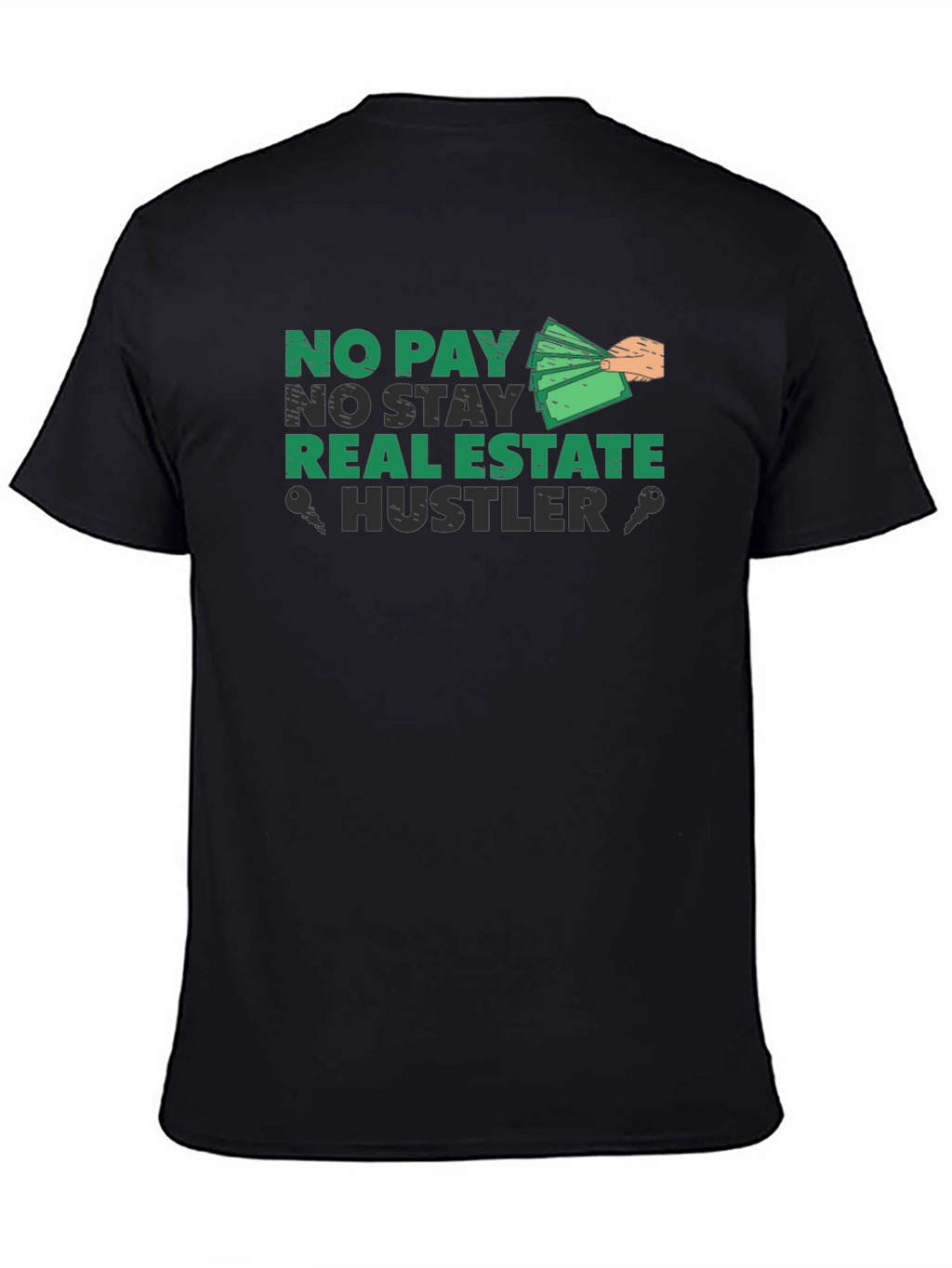 No Pay No Stay Real Estate Hustler T-Shirt
