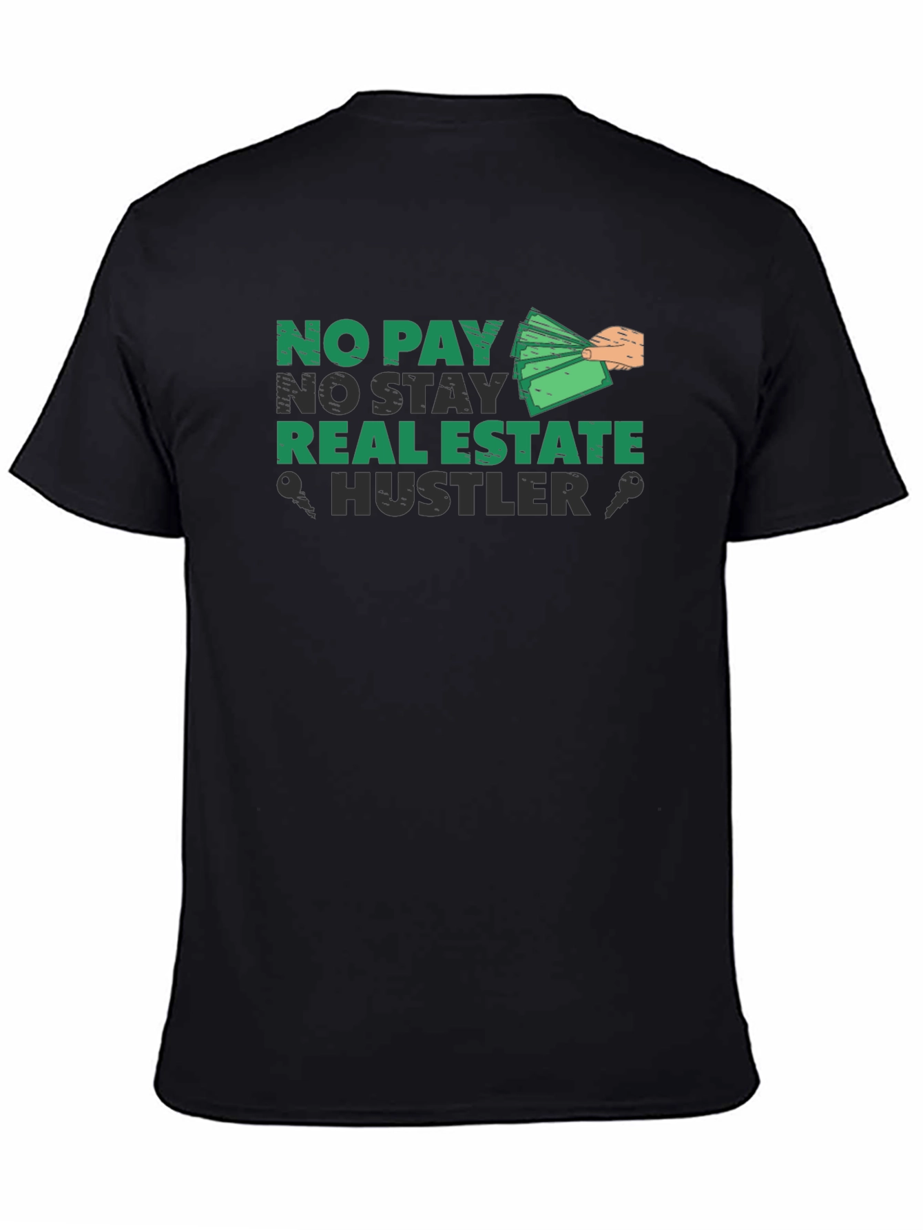 No Pay No Stay Real Estate Hustler T-Shirt