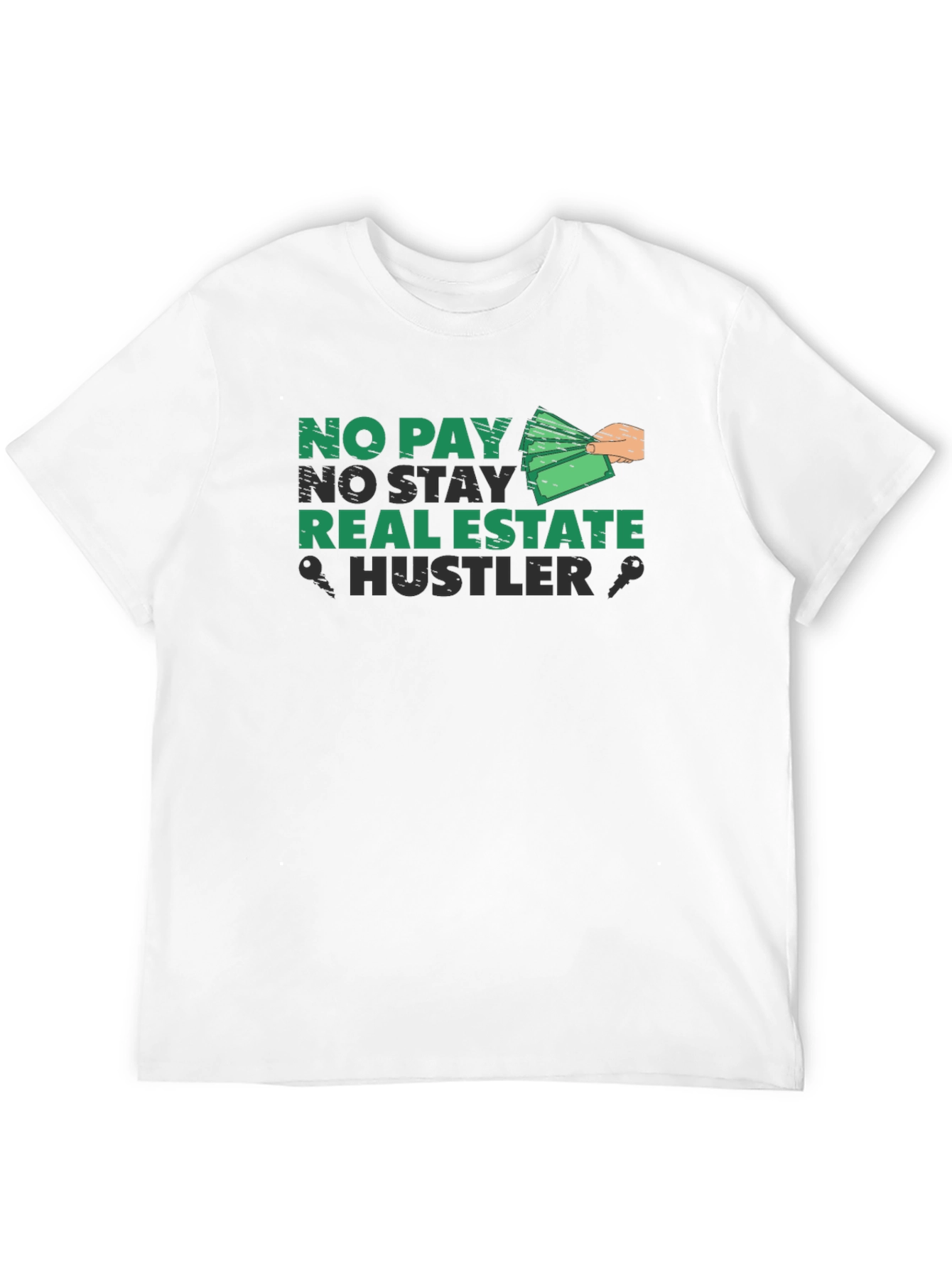 No Pay No Stay Real Estate Hustler T-Shirt