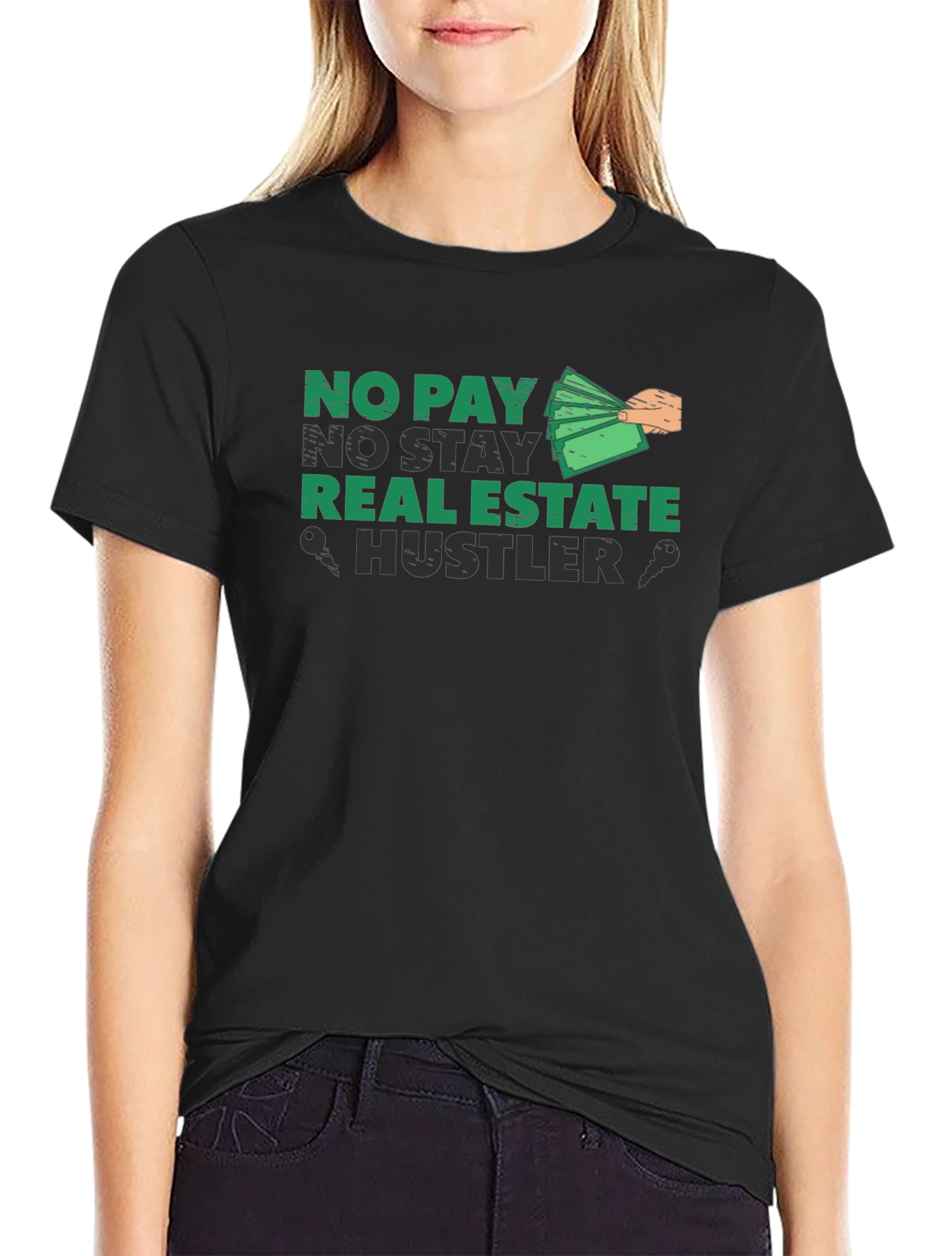 No Pay No Stay Real Estate Hustler T-Shirt