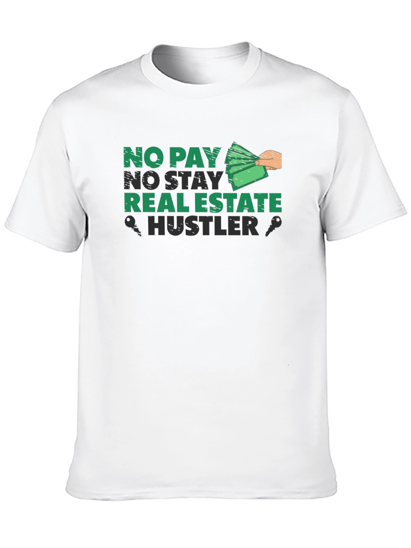 No Pay No Stay Real Estate Hustler T-Shirt