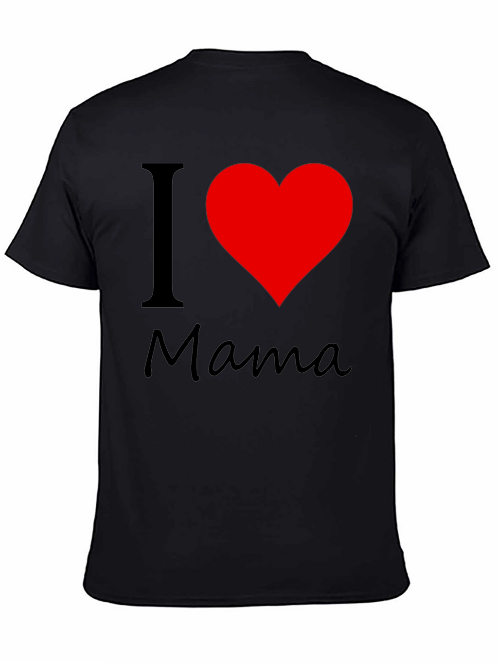 I Love Mama Black Cotton T-Shirt