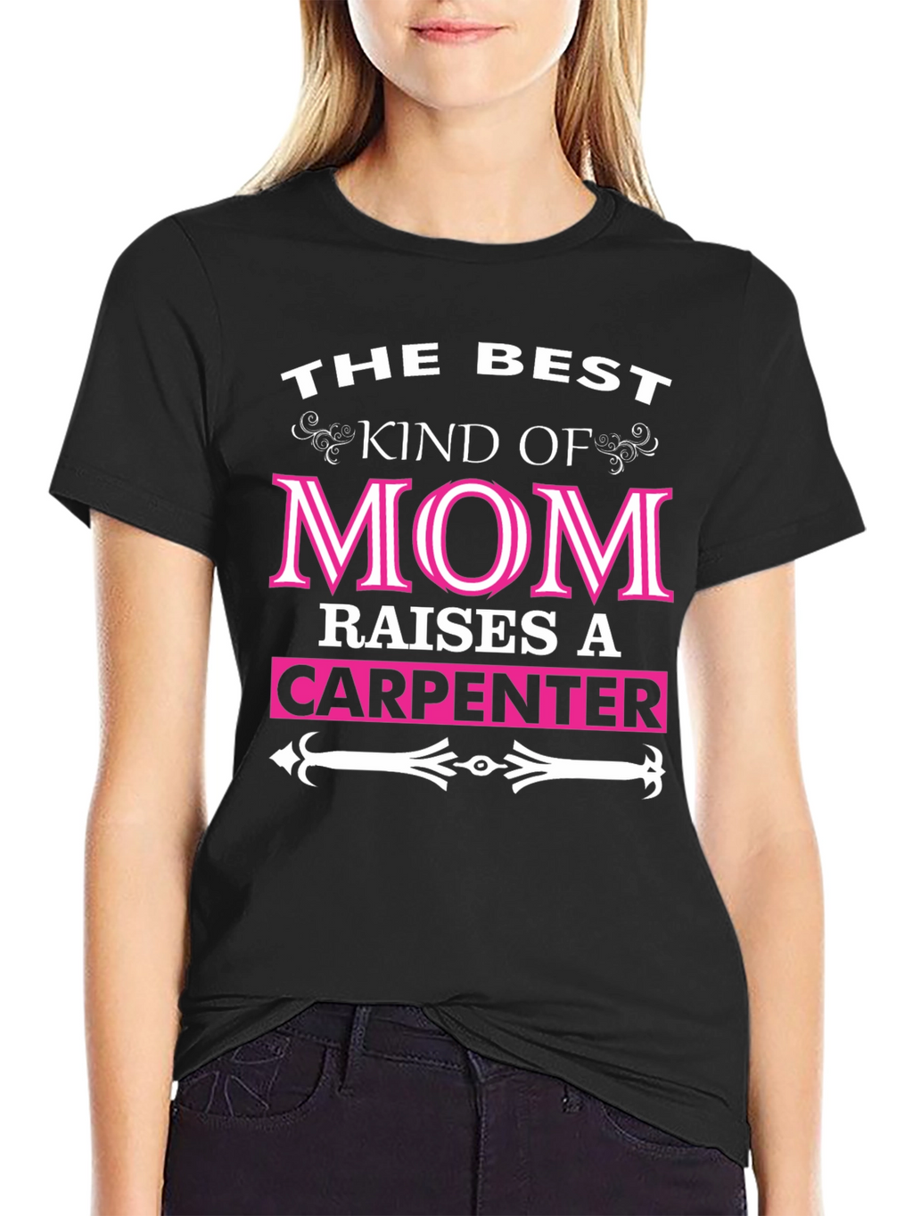 Best Mom Raises A Carpenter T-Shirt