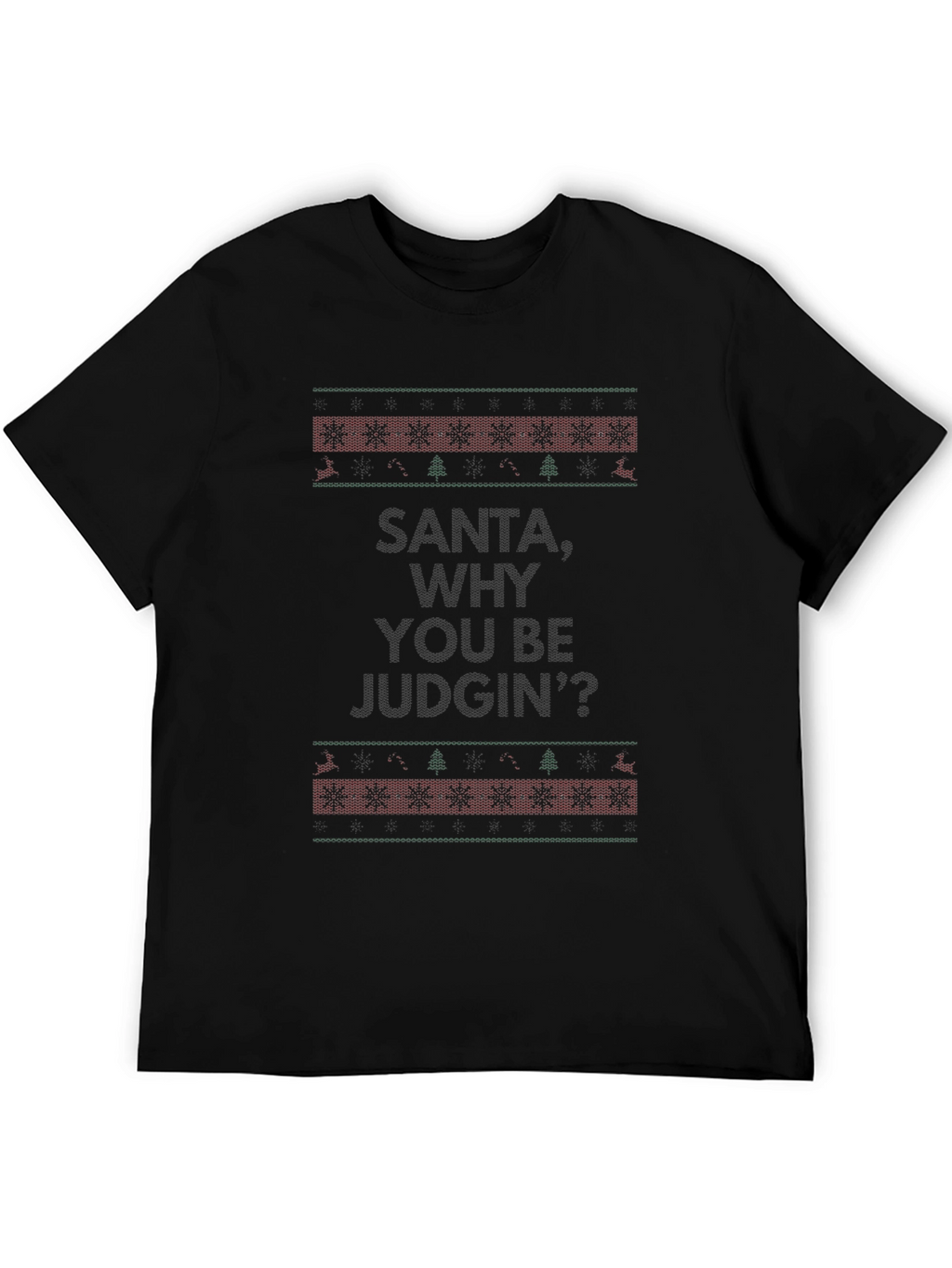 Santa Why You Be Judgin? Graphic Tee