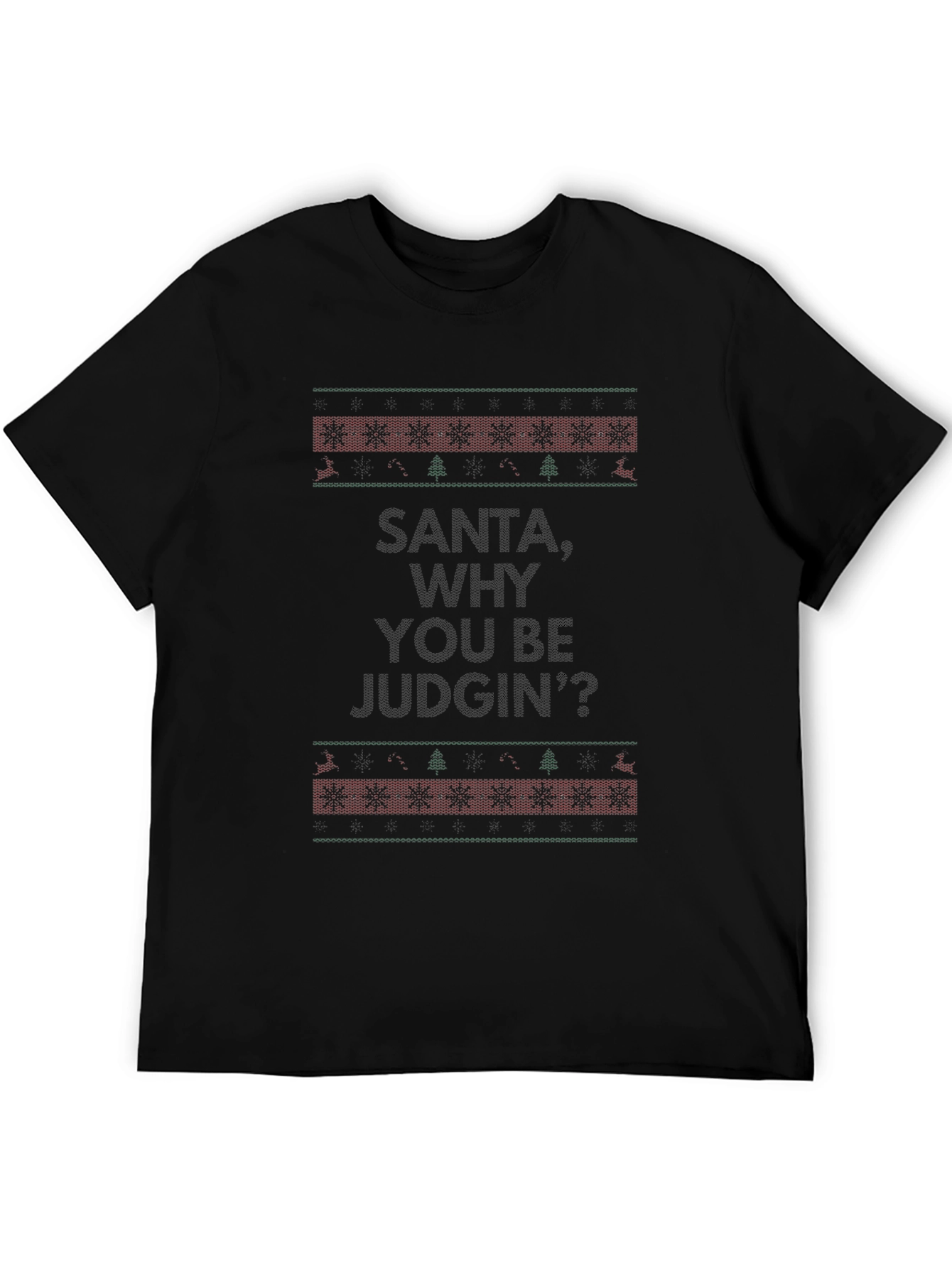 Santa Why You Be Judgin? Graphic Tee