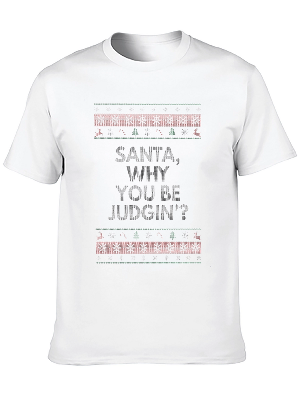 Santa Why You Be Judgin? Graphic Tee