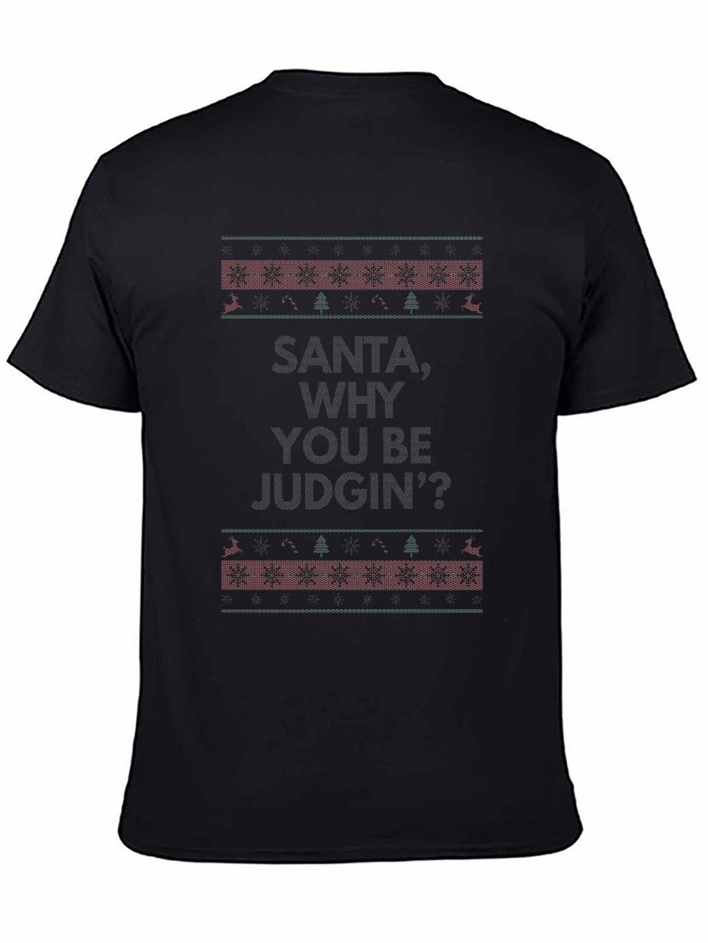 Santa Why You Be Judgin? Graphic Tee