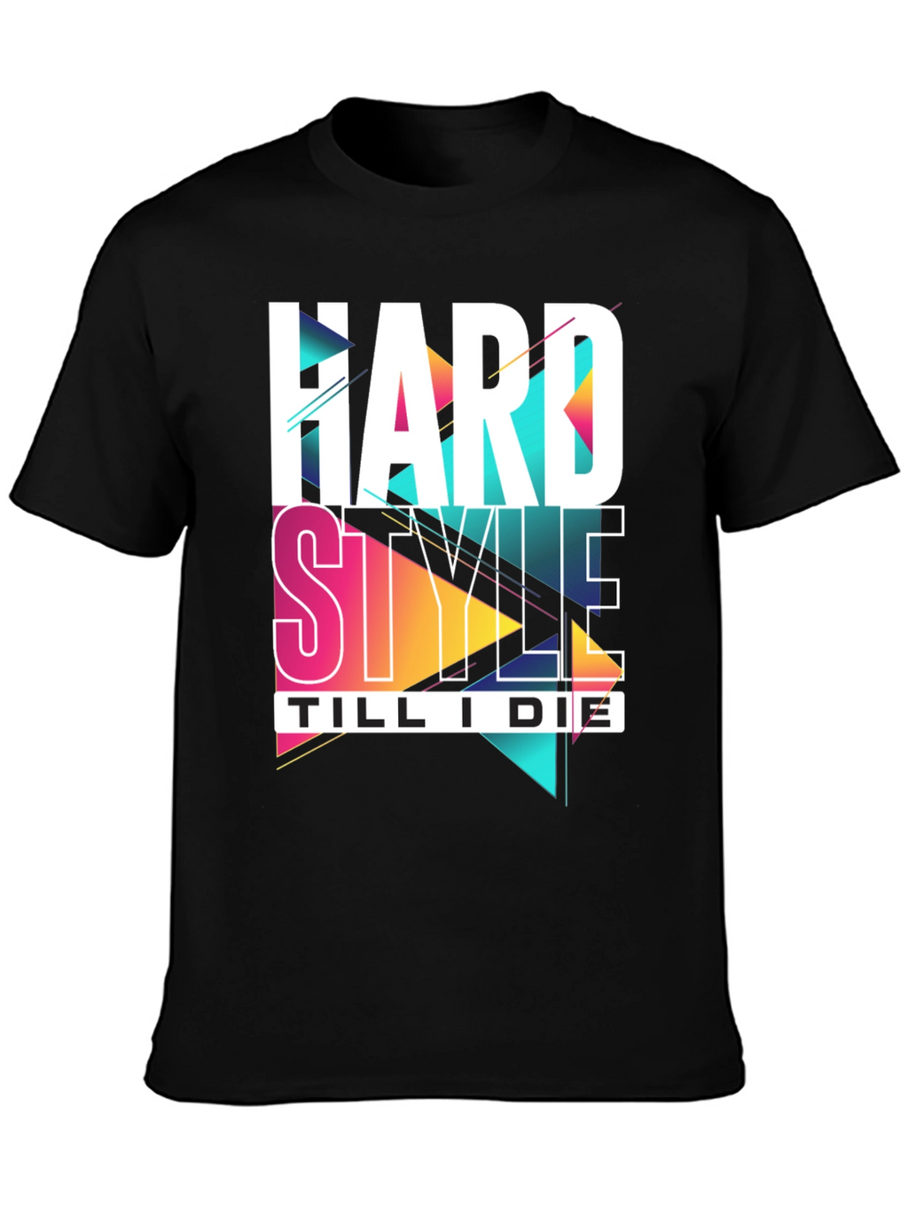 Hard Style Till I Die Graphic Tee