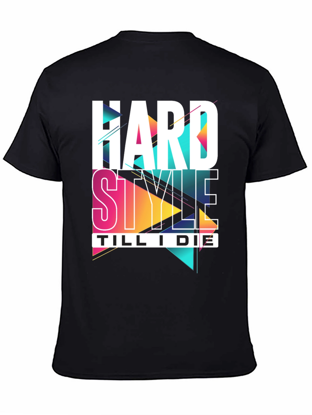Hard Style Till I Die Graphic Tee